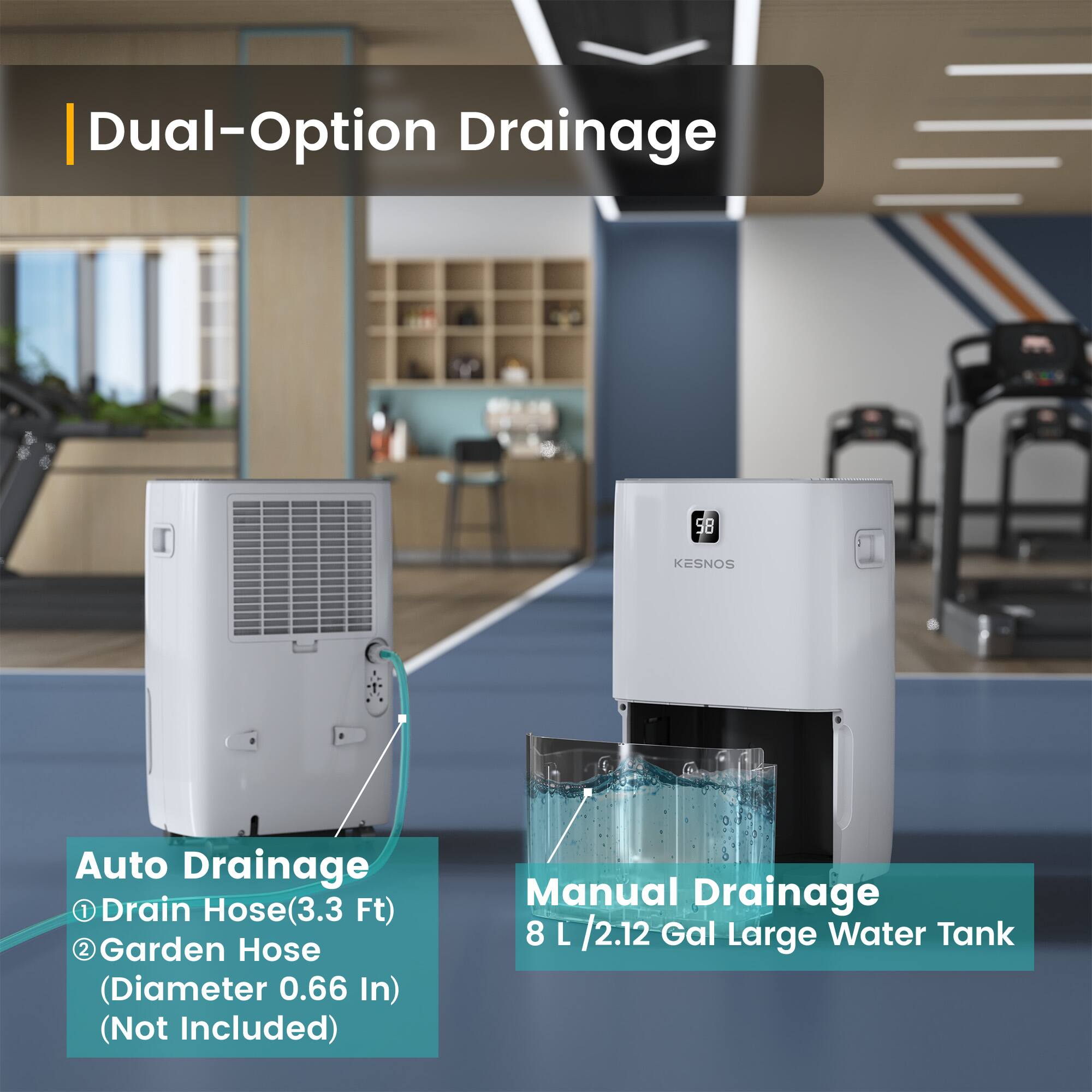 Dual-Option Drainage

9B KESNOS

Auto Drainage
1. Drain Hose (3.3 Ft)
2. Garden Hose (Diameter 0.66 In) (Not Included)

Manual Drainage
8 L / 2.12 Gal Large Water Tank