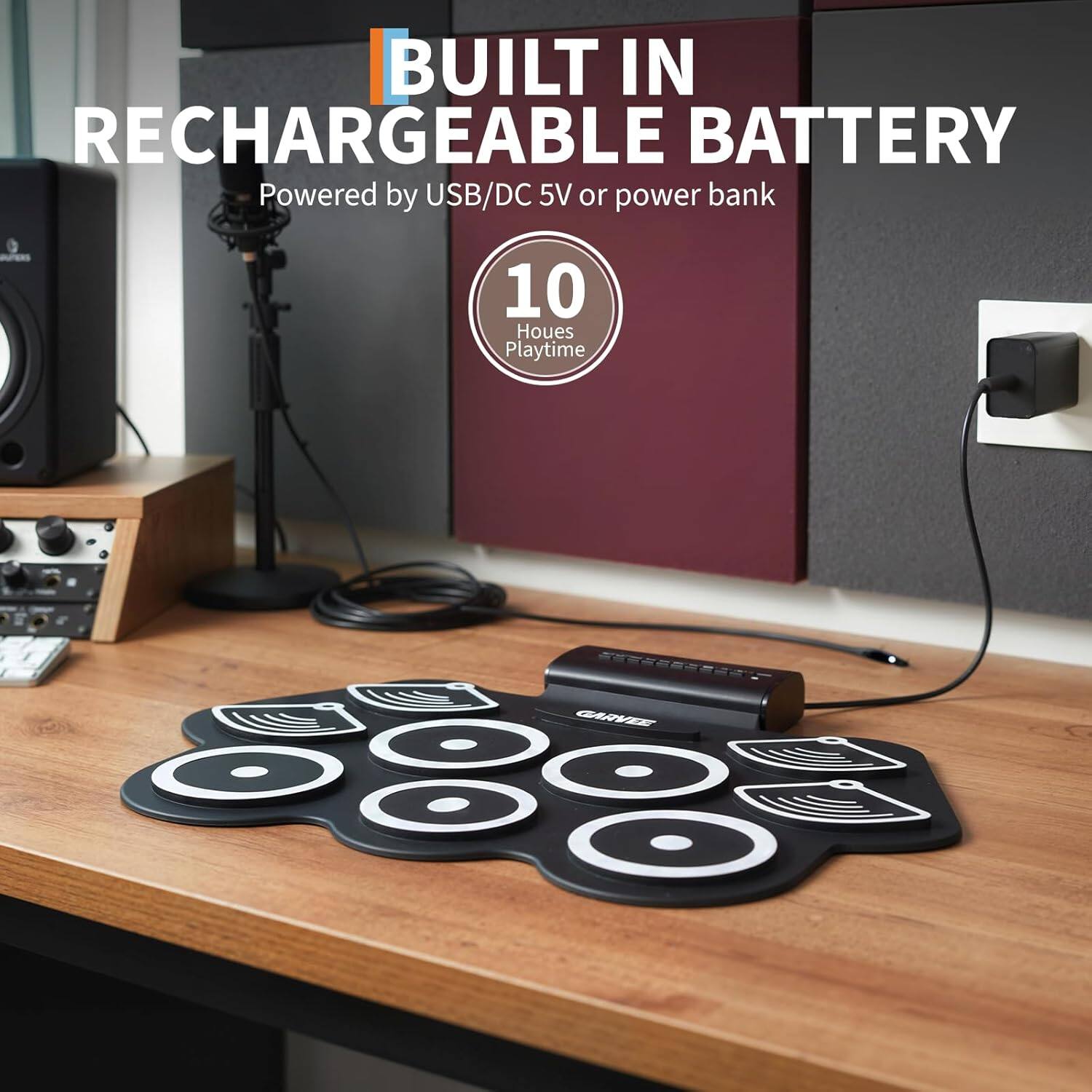 BUILT IN RECHARGEABLE BATTERY  
Powered by USB/DC 5V or power bank  
10 Hours Playtime