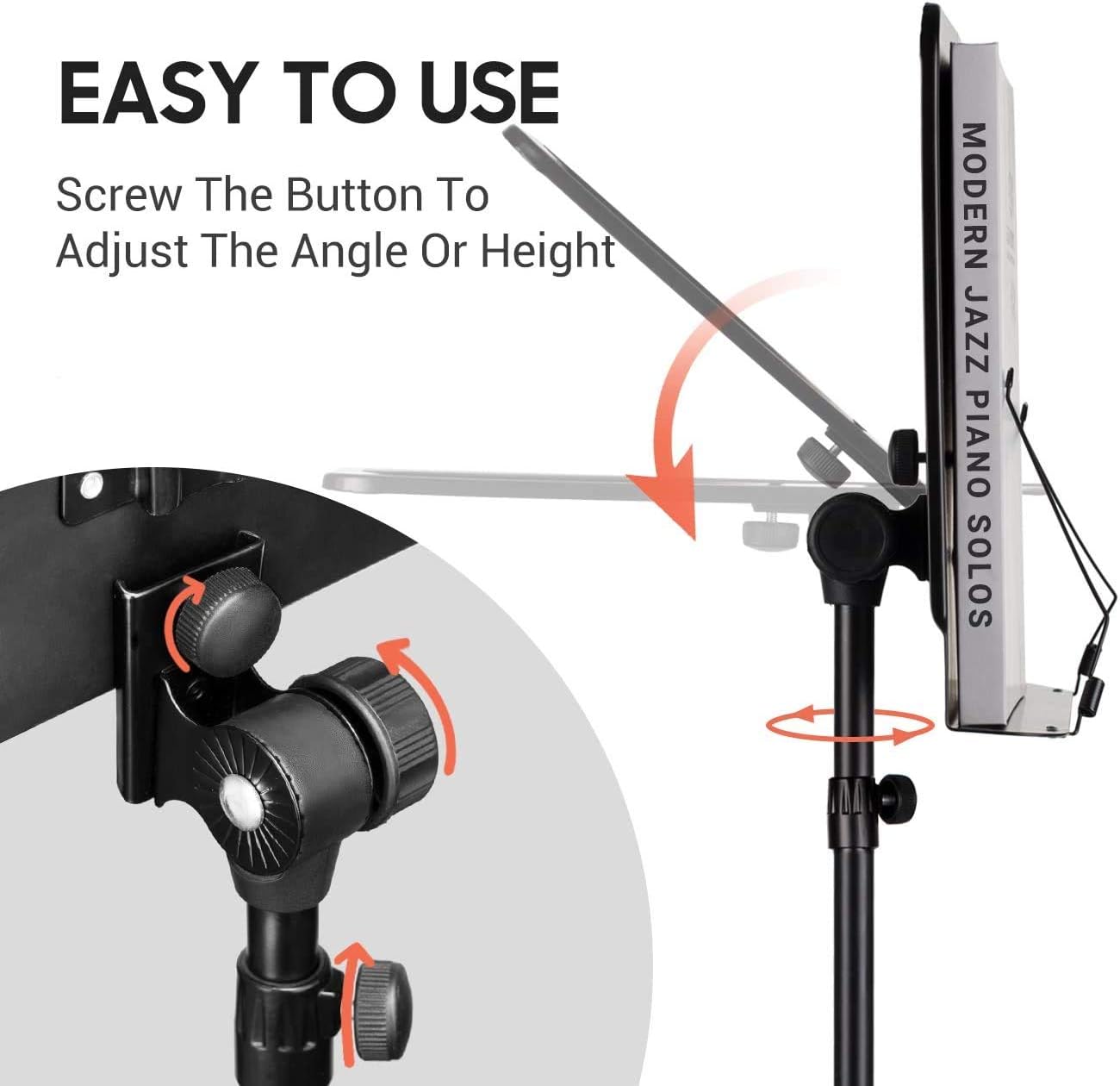 EASY TO USE  
Screw The Button To Adjust The Angle Or Height  

MODERN JAZZ PIANO SOLOS