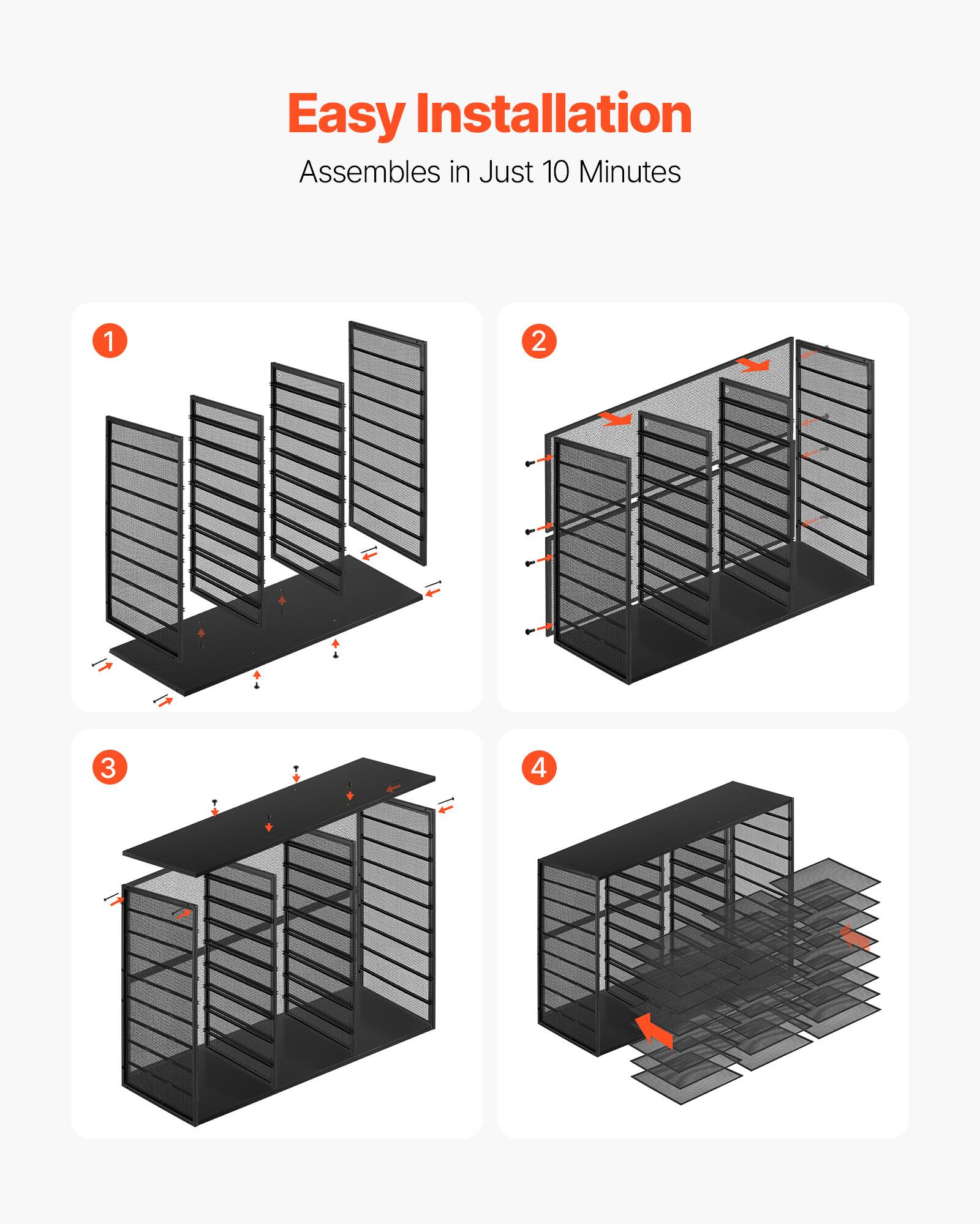 Easy Installation  
Assembles in Just 10 Minutes  

1  
2  
3  
4