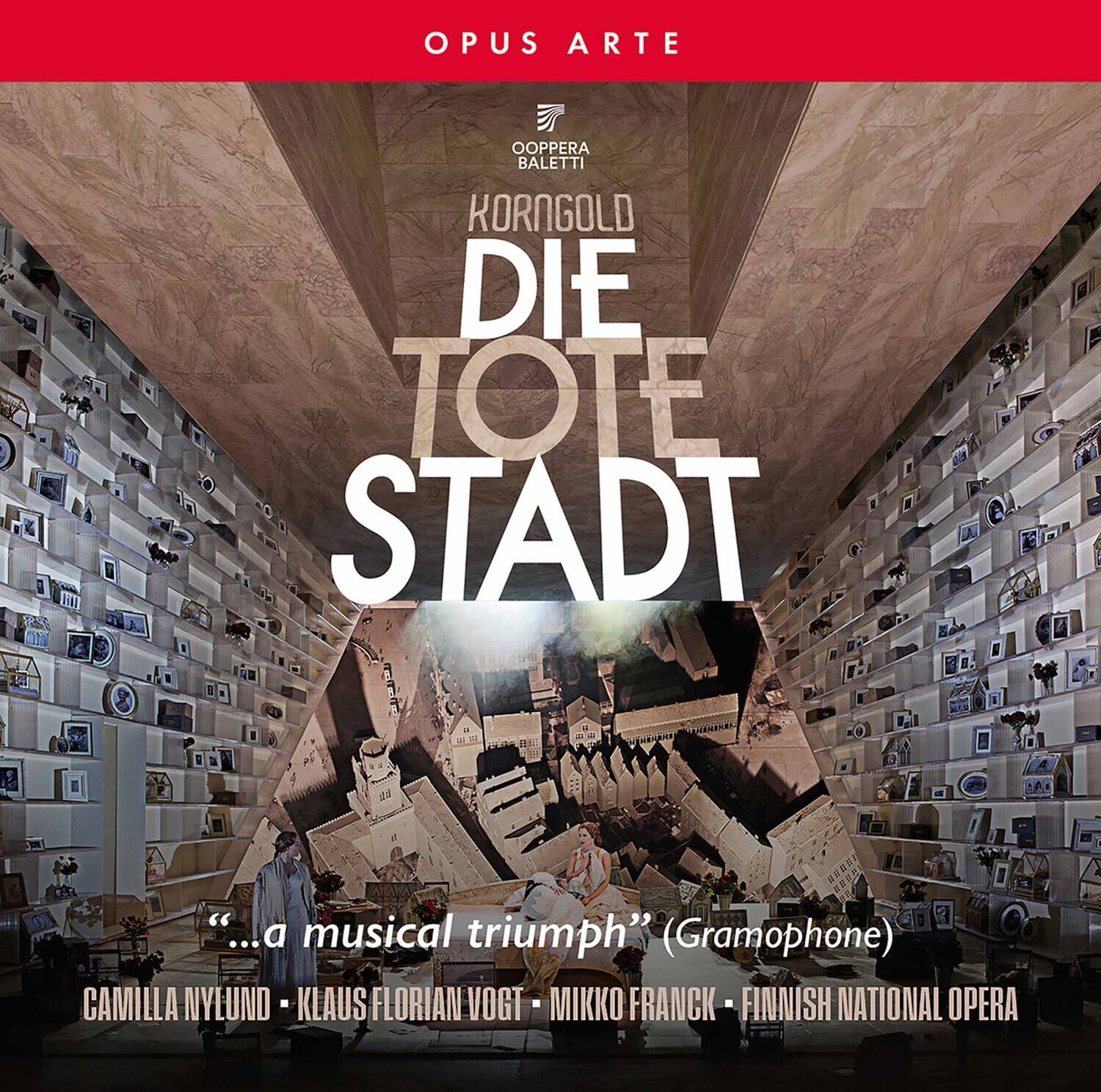 OPUS ARTE  
OPERA BALETTI  

KORNGOLD  
DIE TOTE STADT  

"...a musical triumph" (Gramophone)  

CAMILLA NYLUND - KLAUS FLORIAN VOGT - MIKKO FRANCK - FINNISH NATIONAL OPERA