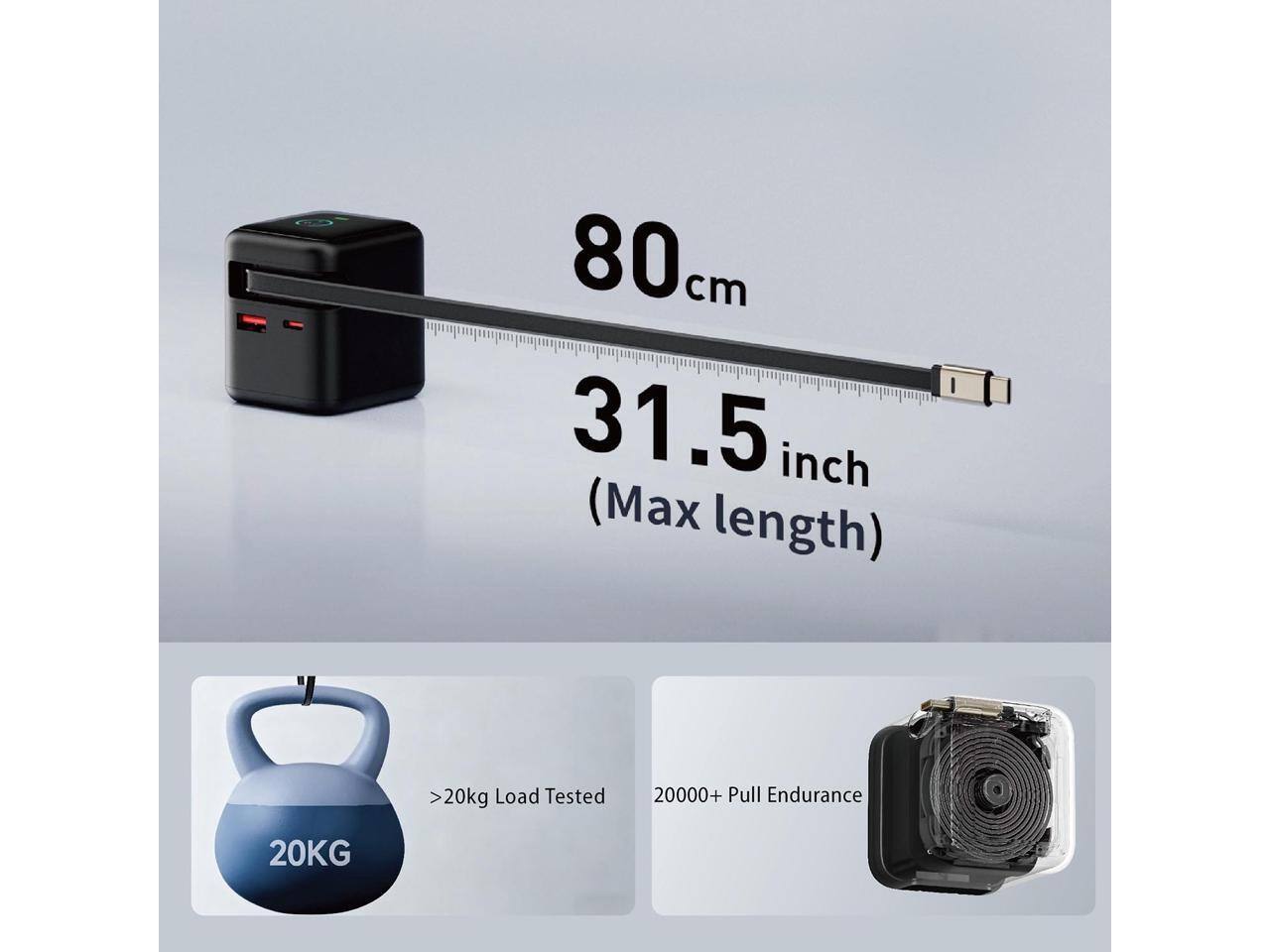 80 cm (31.5 inch) (Max length)  
20 kg Load Tested  
20000+ Pull Endurance