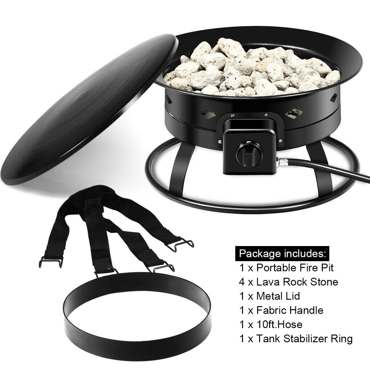 Package includes:  
1 x Portable Fire Pit  
4 x Lava Rock Stone  
1 x Metal Lid  
1 x Fabric Handle  
1 x 10ft. Hose  
1 x Tank Stabilizer Ring