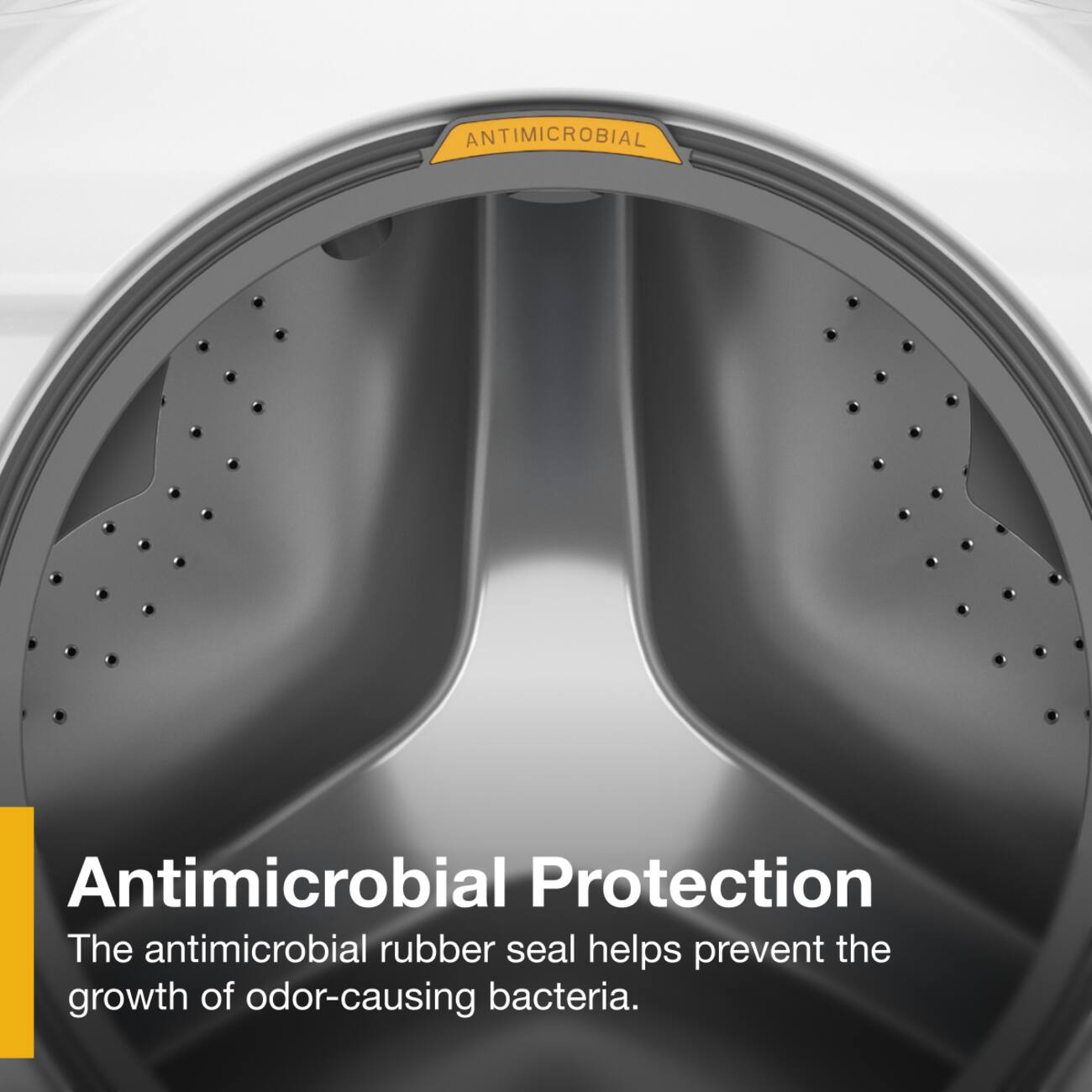 ANTIMICROBIAL

Antimicrobial Protection

The antimicrobial rubber seal helps prevent the growth of odor-causing bacteria.