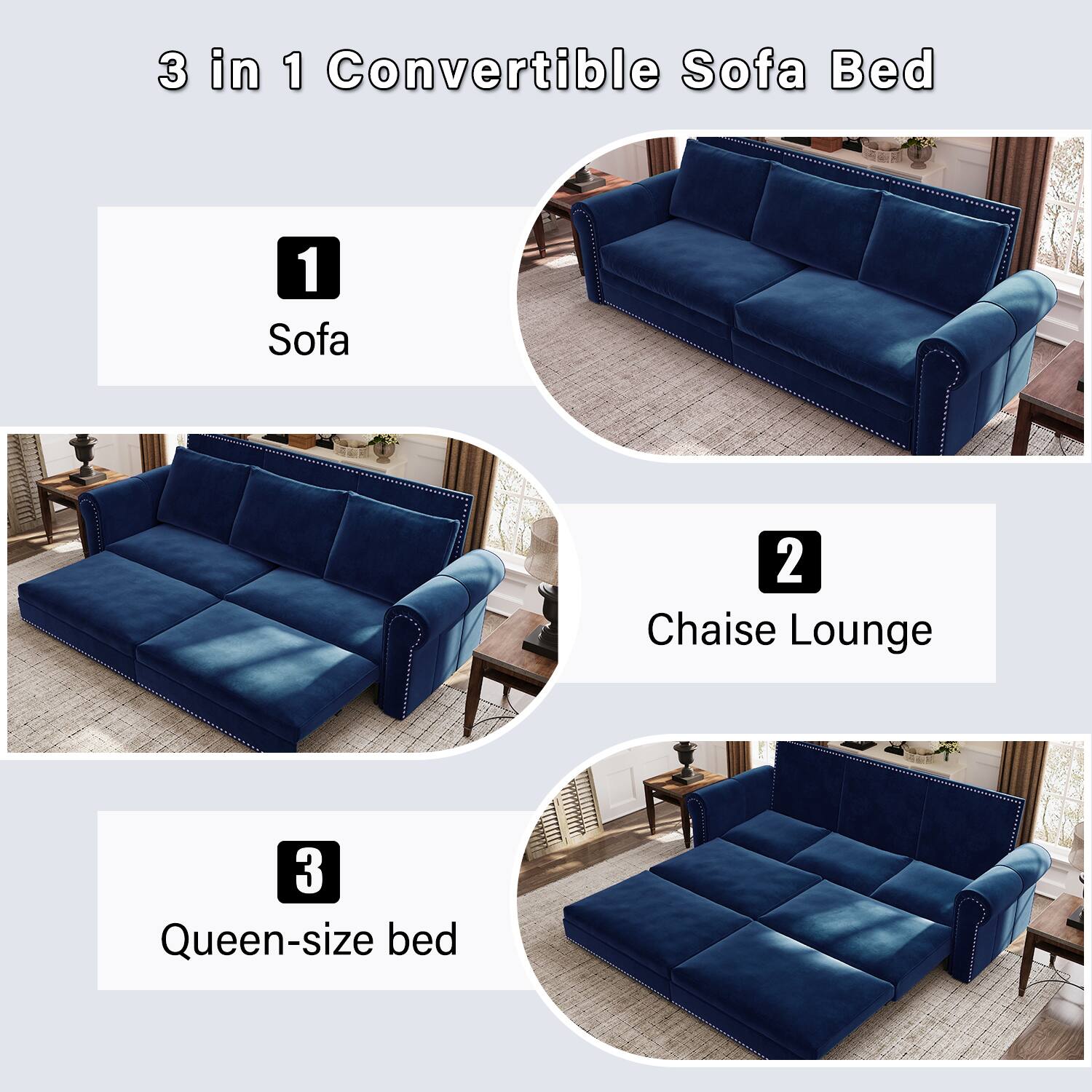 3 in 1 Convertible Sofa Bed

1. Sofa
2. Chaise Lounge
3. Queen-size bed