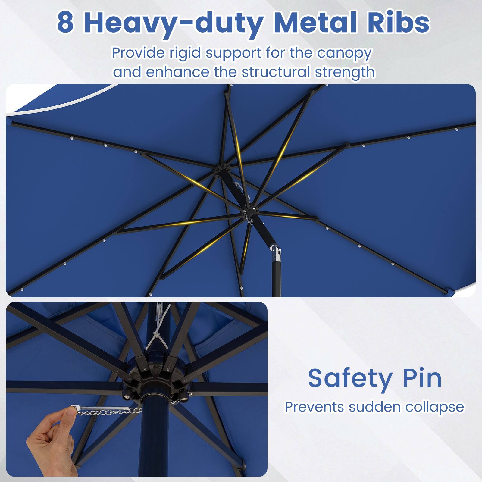8 Heavy-duty Metal Ribs  
Provide rigid support for the canopy and enhance the structural strength  

Safety Pin  
Prevents sudden collapse