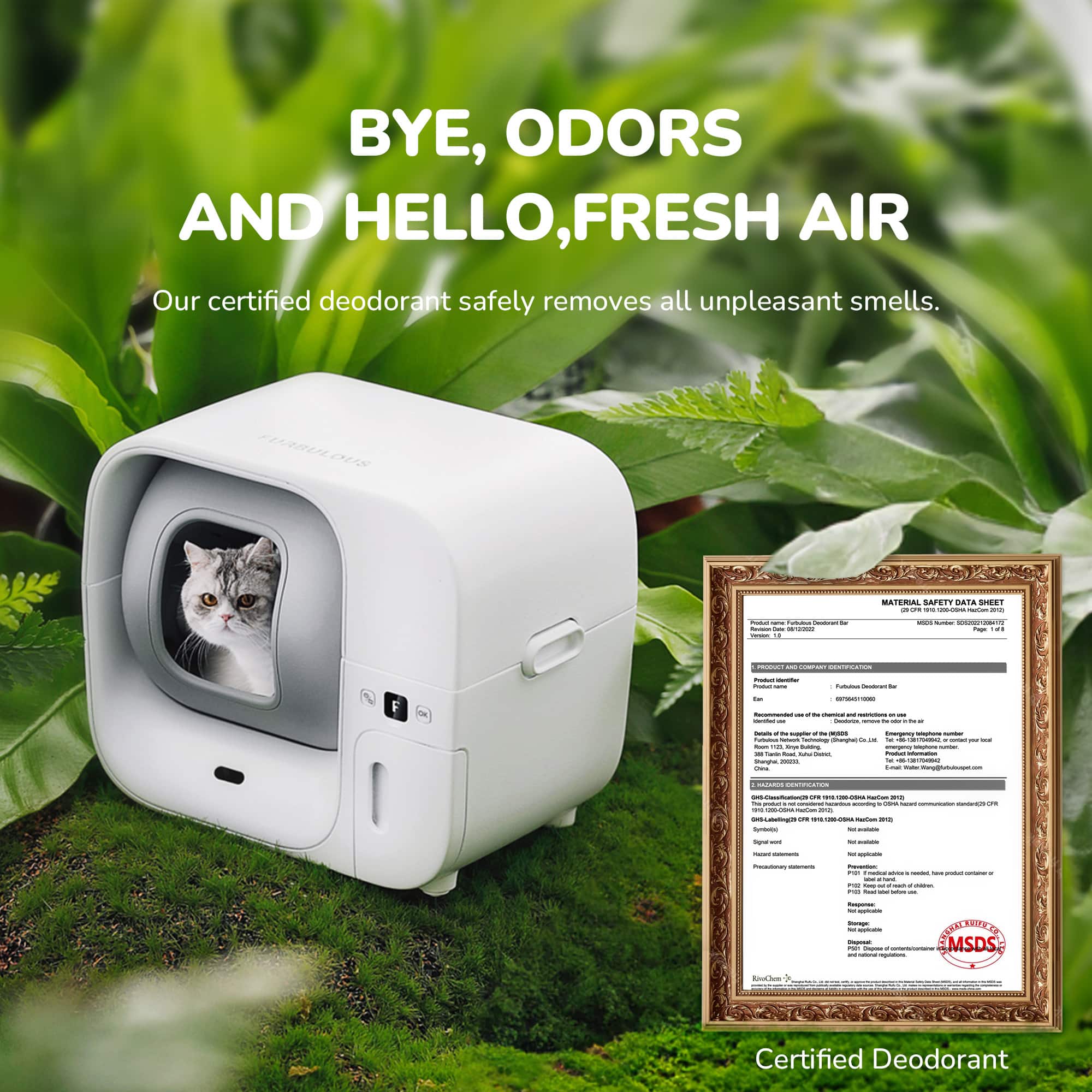 BYE, ODORS AND HELLO, FRESH AIR Our certified deodorant safely removes all unpleasant smells.