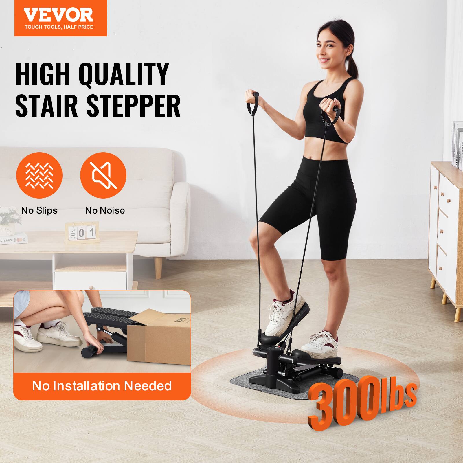 VEVOR  
TOUGH TOOLS, HALF PRICE  

HIGH QUALITY STAIR STEPPER  

No Slips  
No Noise  

No Installation Needed  

300lbs