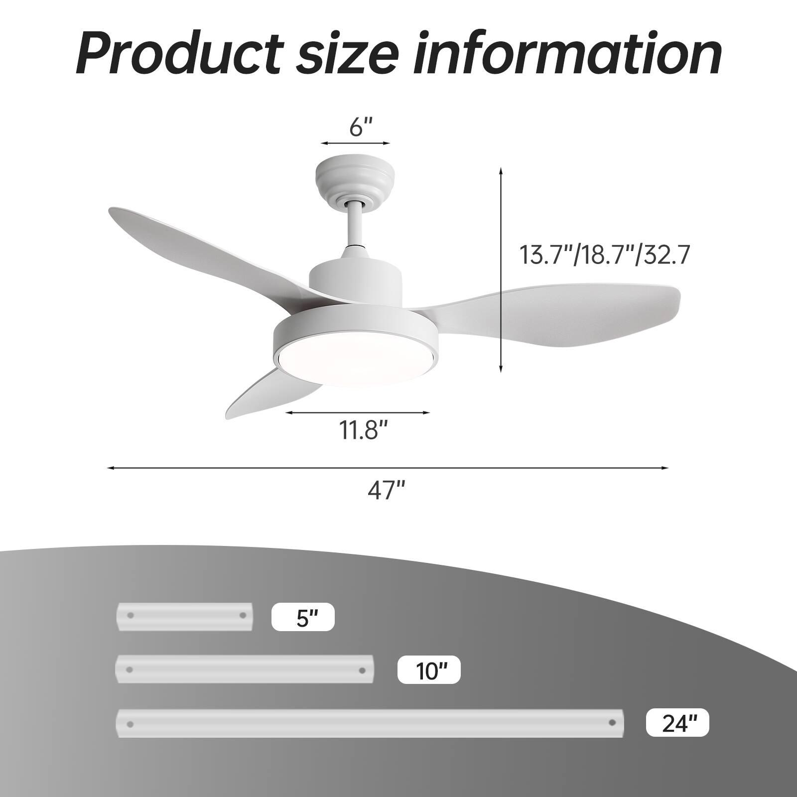 Product size information

- 6"
- 13.7"/18.7"/32.7
- 11.8"
- 47"
- 5"
- 10"
- 24"