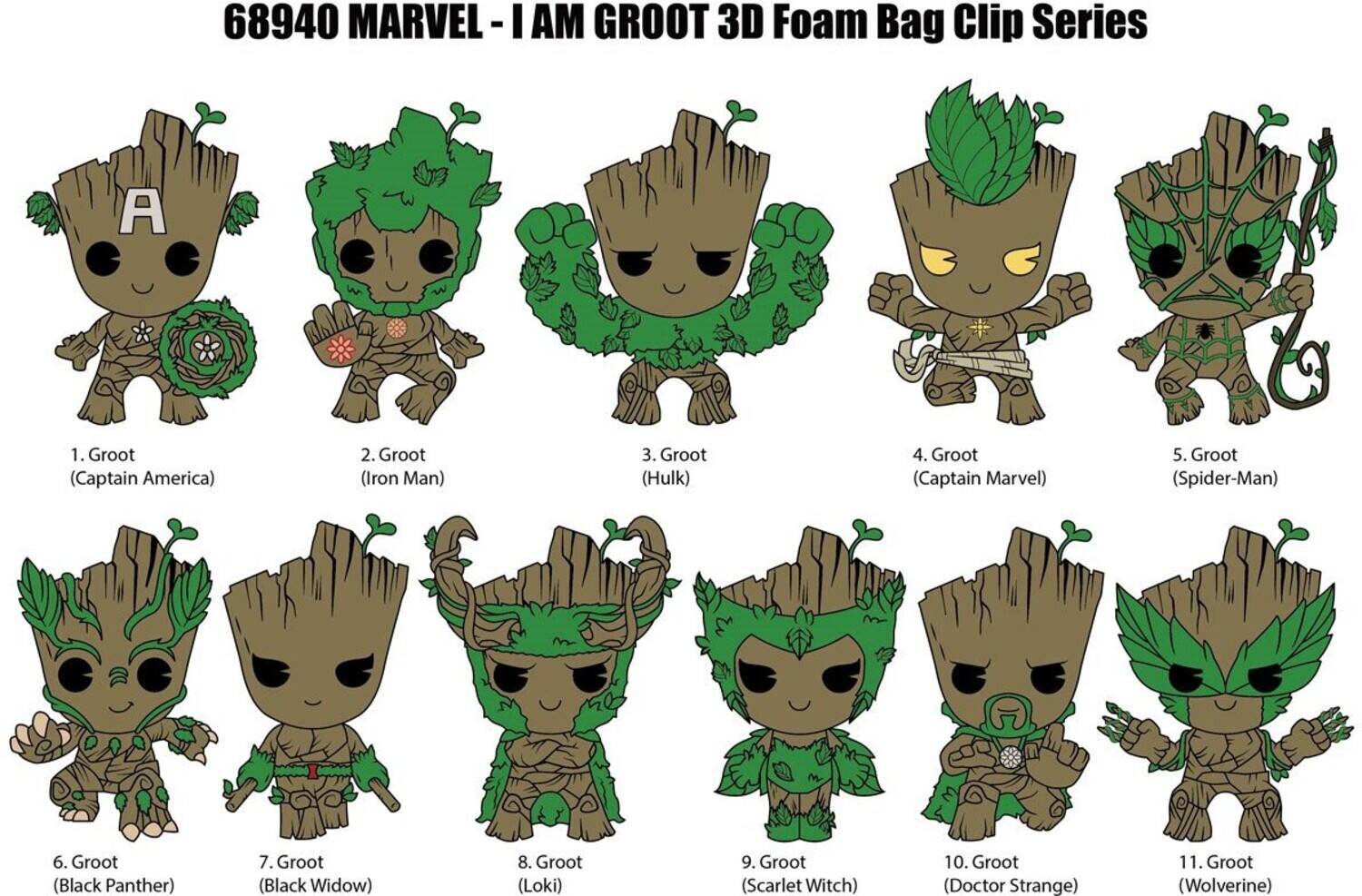 68940 MARVEL - I AM GROOT 3D Foam Bag Clip Series A

1. Groot (Captain America)
2. Groot (Iron Man)
3. Groot (Hulk)
4. Groot (Captain Marvel)
5. Groot (Spider-Man)
6. Groot (Black Panther)
7. Groot (Black Widow)
8. Groot (Loki)
9. Groot (Scarlet Witch)
10. Groot (Doctor Strange)
11. Groot (Wolverine)