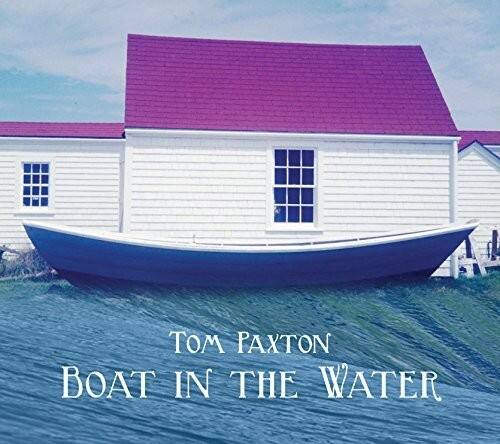 Tom Paxton - Boat In The Water   - COMPACT DISCS [CD] price history on PriceWatchPro