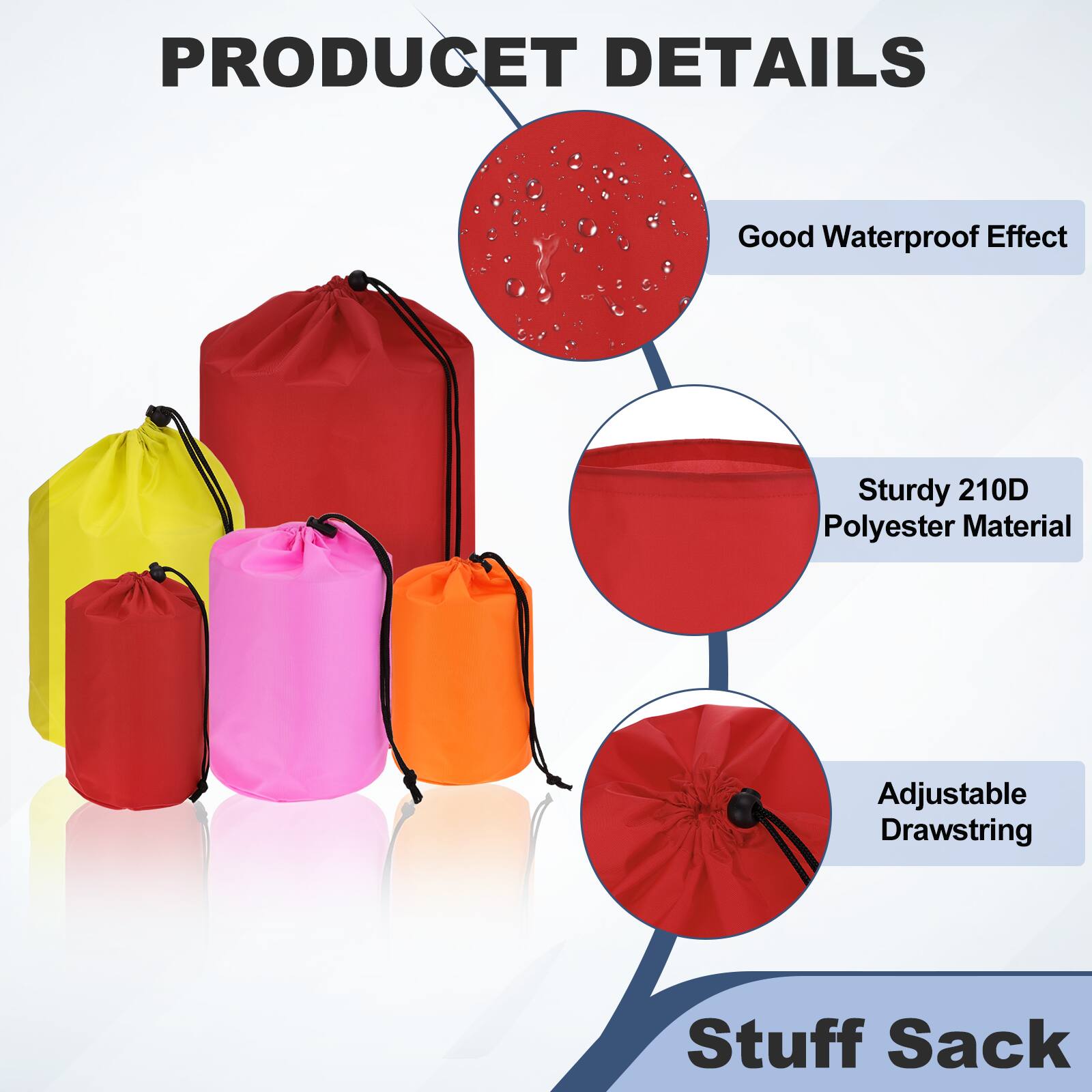 PRODUCT DETAILS  
- Good Waterproof Effect  
- Sturdy 210D Polyester Material  
- Adjustable Drawstring  
- Stuff Sack