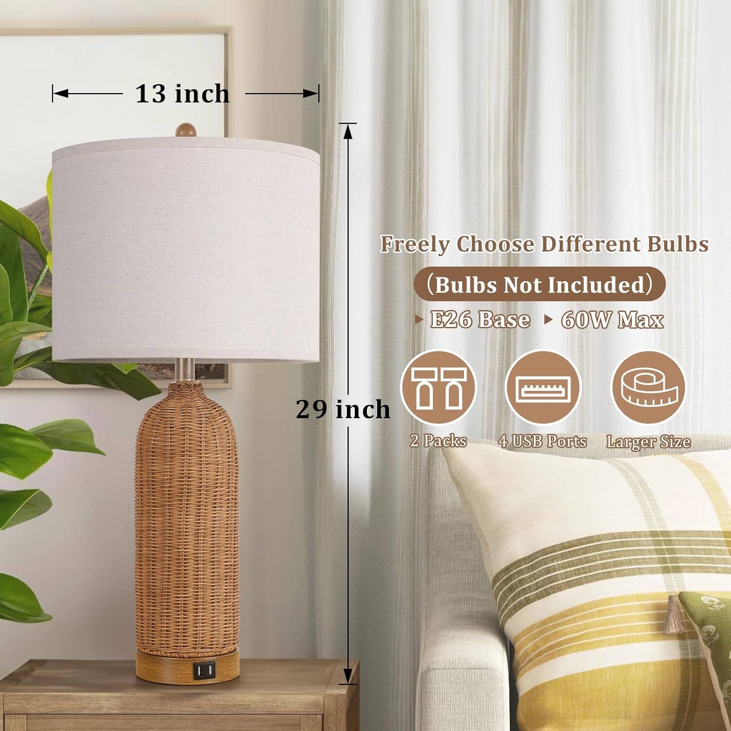 13 inch  
29 inch  

Freely Choose Different Bulbs  
(Bulbs Not Included)  
E26 Base • 60W Max  

2 Packs  
4 USB Ports  
Larger Size