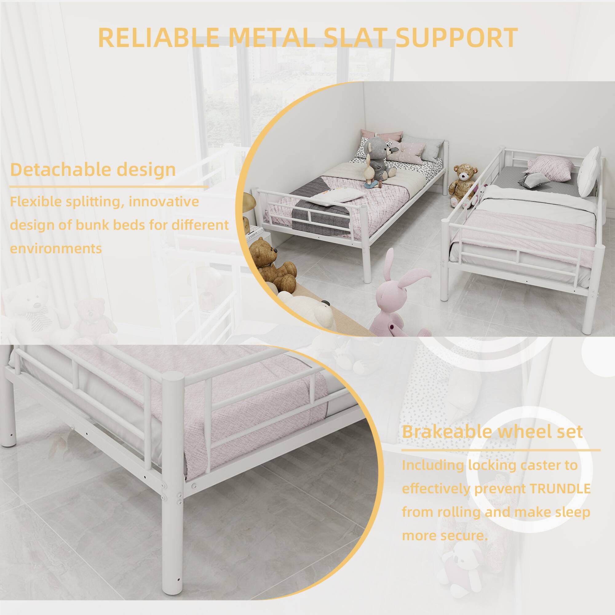 RELIABLE METAL SLAT SUPPORT

- Detachable design
  - Flexible splitting, innovative design of bunk beds for different environments

- Brakeable wheel set
  - Including locking caster to effectively prevent TRUNDLE from rolling and make sleep more secure.