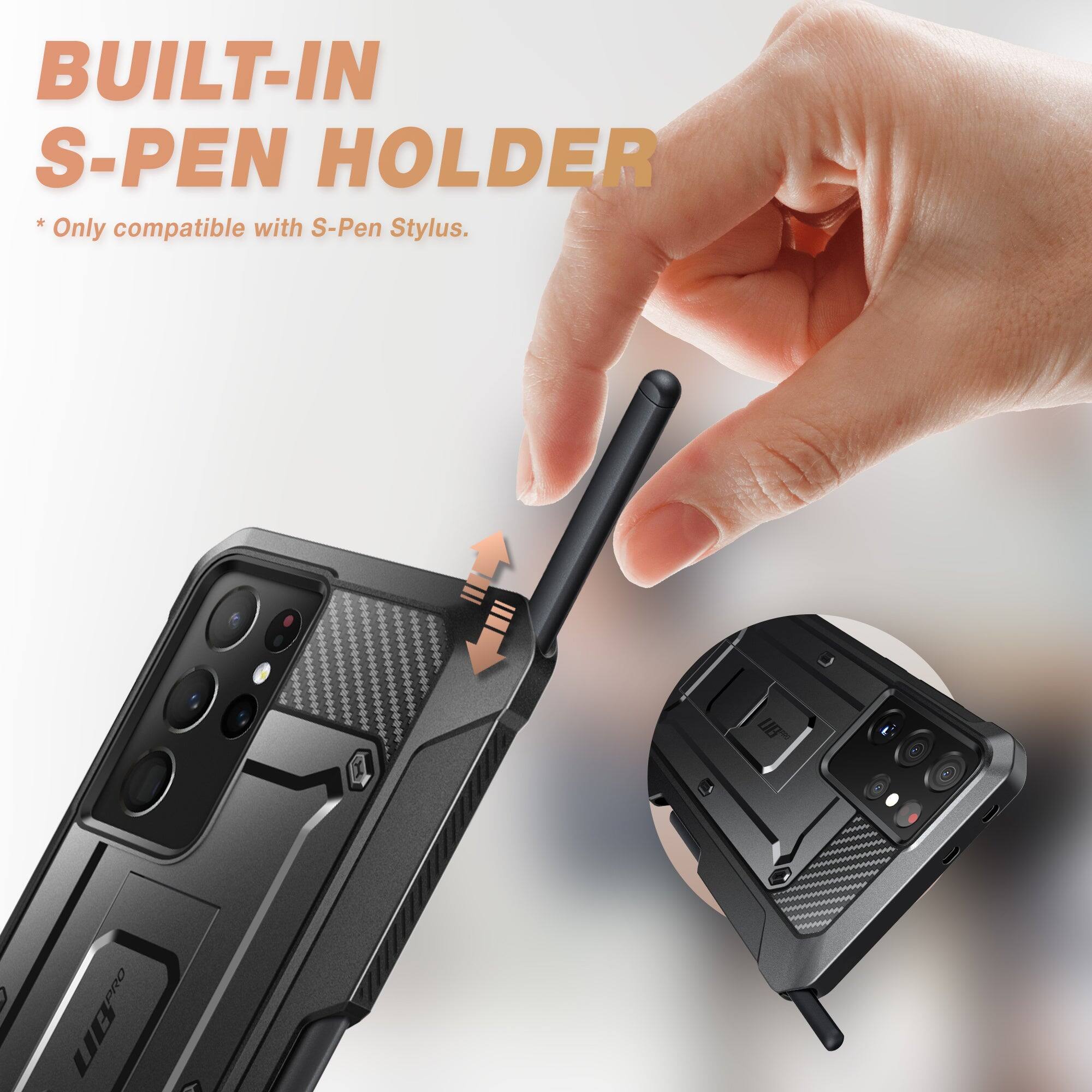BUILT-IN S-PEN HOLDER  
* Only compatible with S-Pen Stylus.