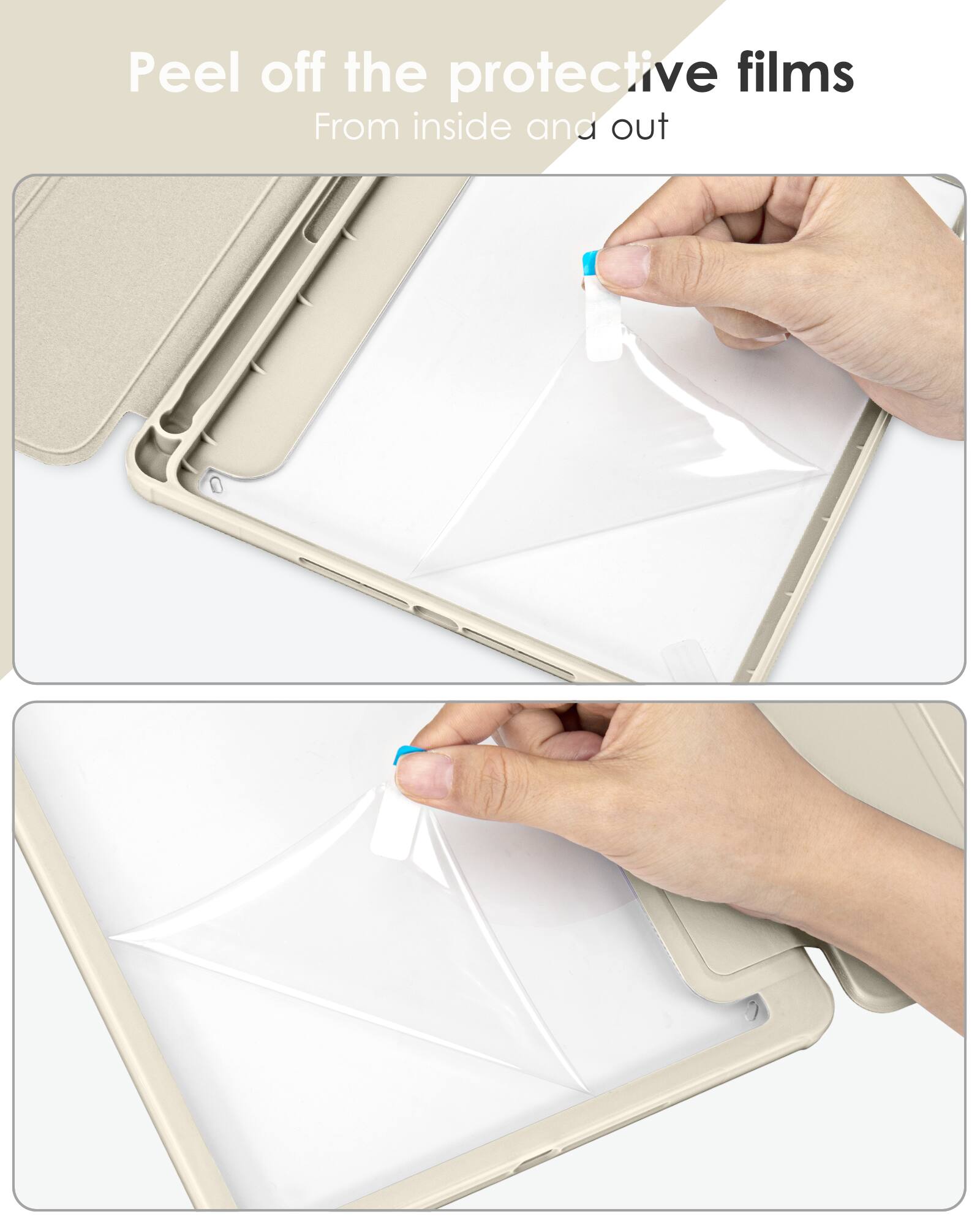 Peel off the protective films  
From inside and out