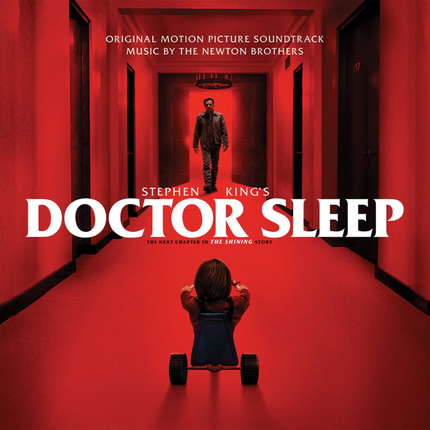 Original Motion Picture Soundtrack  
Music by the Newton Brothers  

Stephen King's  
Doctor Sleep  
The Next Chapter in the Shining Story