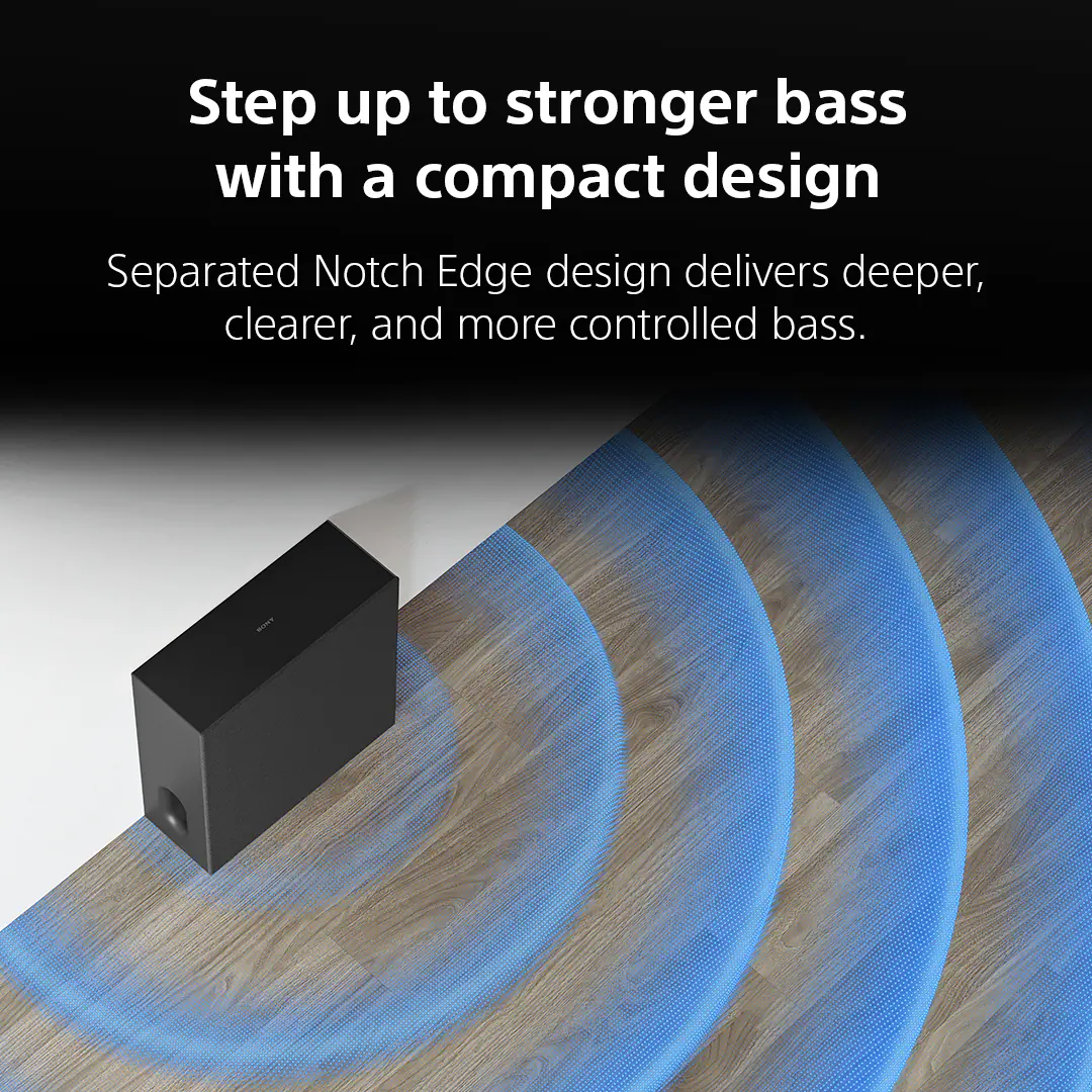 Step up to stronger bass with a compact design. Separated Notch Edge design delivers deeper, clearer, and more controlled bass.