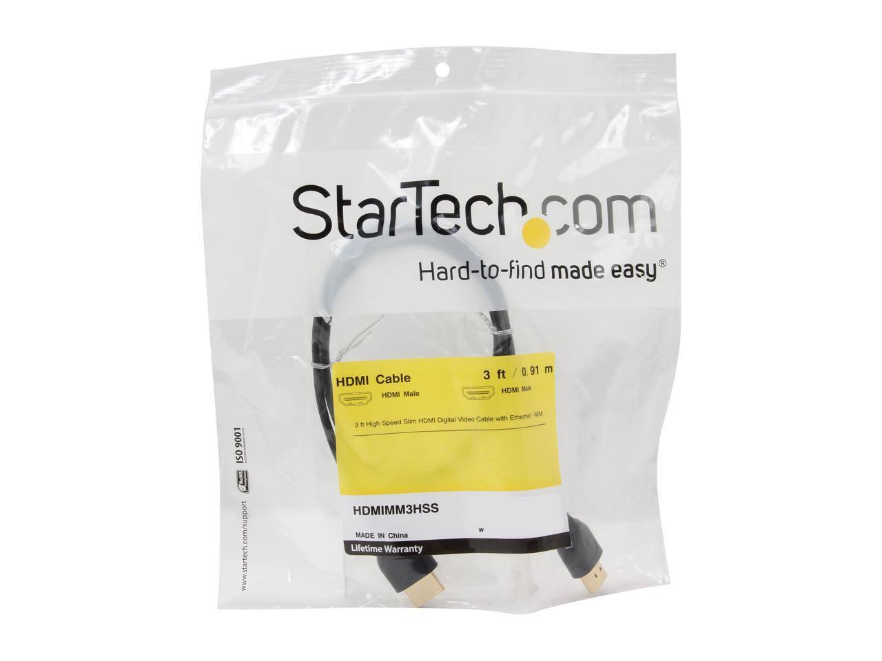 StarTech.com  
Hard-to-find made easy  

HDMI Cable  
3 ft / 0.91 m  
HDMI Male to HDMI Male  

3 ft High Speed Slim HDMI Digital Video Cable with Ethernet (HDMI 1.4)  

HDMIMM3HSS  

MADE IN China  
Lifetime Warranty  

www.startech.com/support  
ISO 9001