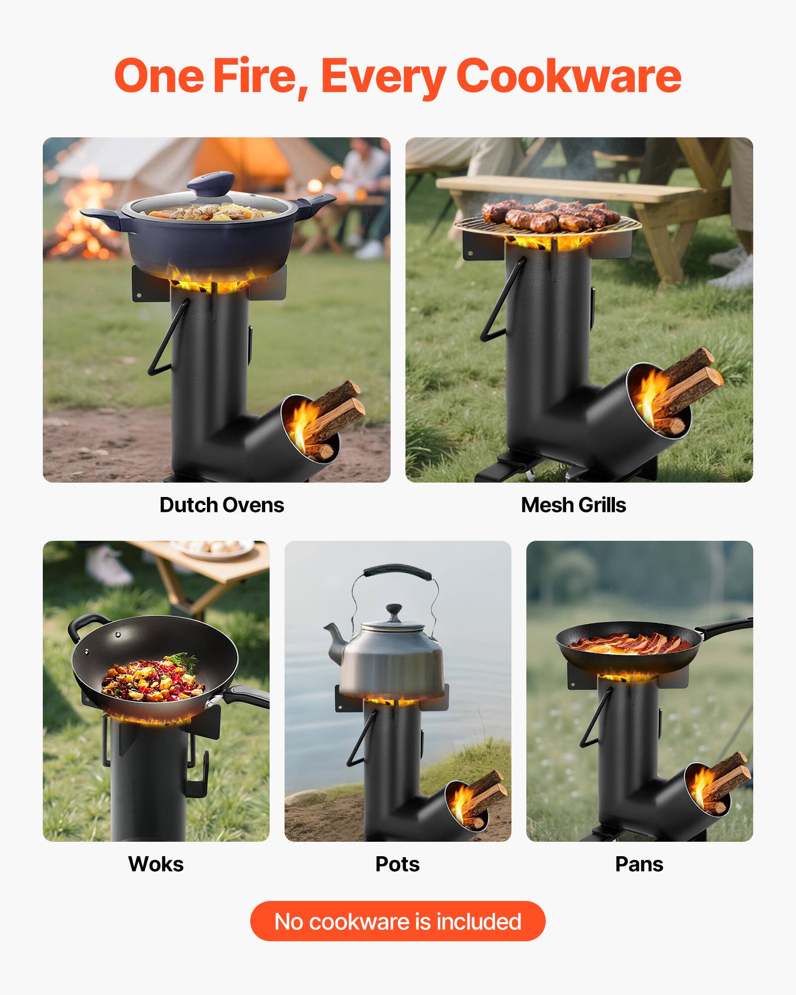 One Fire, Every Cookware

- Dutch Ovens
- Mesh Grills
- Woks
- Pots
- Pans

No cookware is included