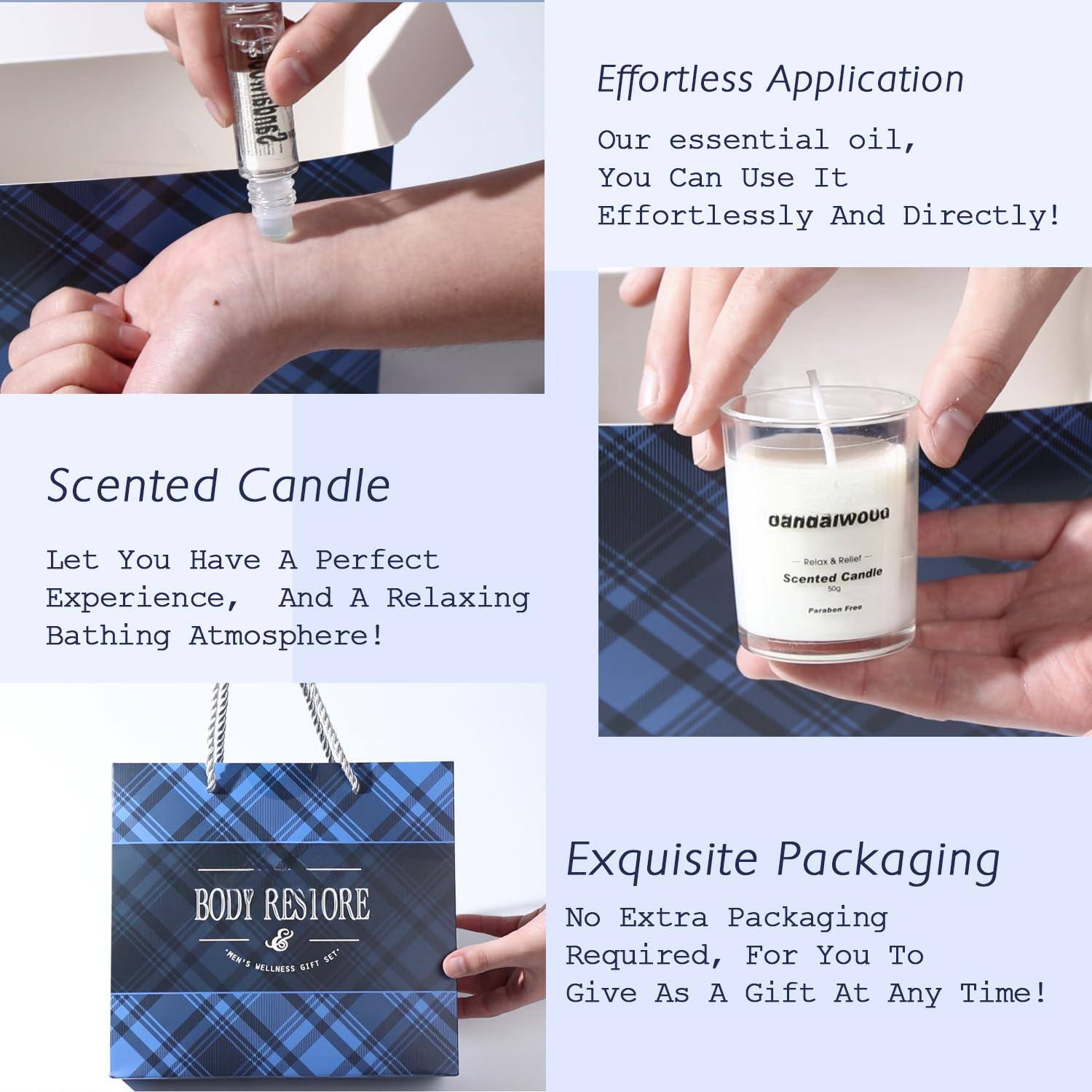 Effortless Application  
Our essential oil, You Can Use It Effortlessly And Directly!  

Scented Candle  
Let You Have A Perfect Experience, And A Relaxing Bathing Atmosphere!  

Exquisite Packaging  
No Extra Packaging Required, For You To Give As A Gift At Any Time!  

BODY RESIORE & REN'S SET  
"VELLAET NOFT"