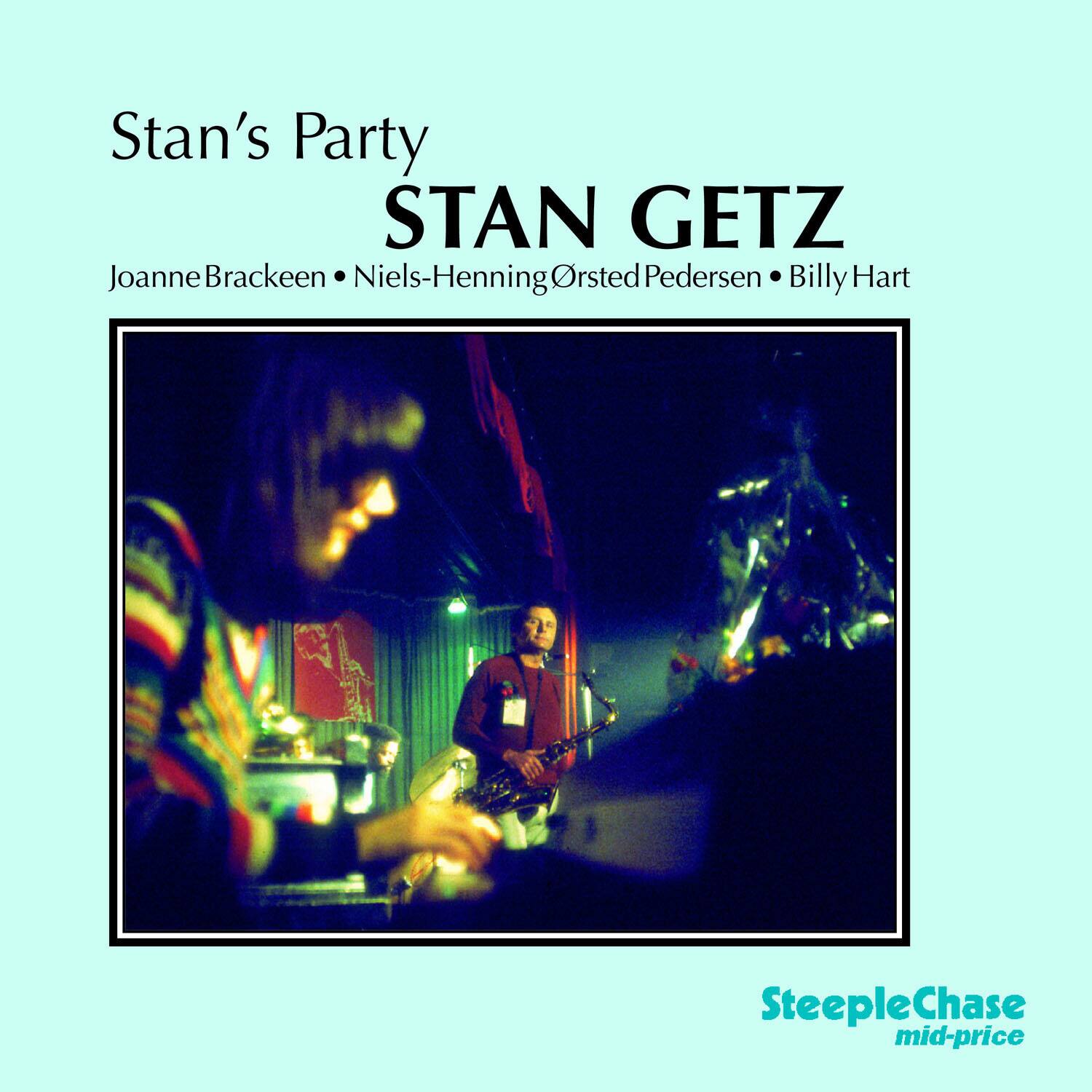 Stan's Party  
STAN GETZ  
Joanne Brackeen • Niels-Henning Ørsted Pedersen • Billy Hart  

SteepleChase  
mid-price