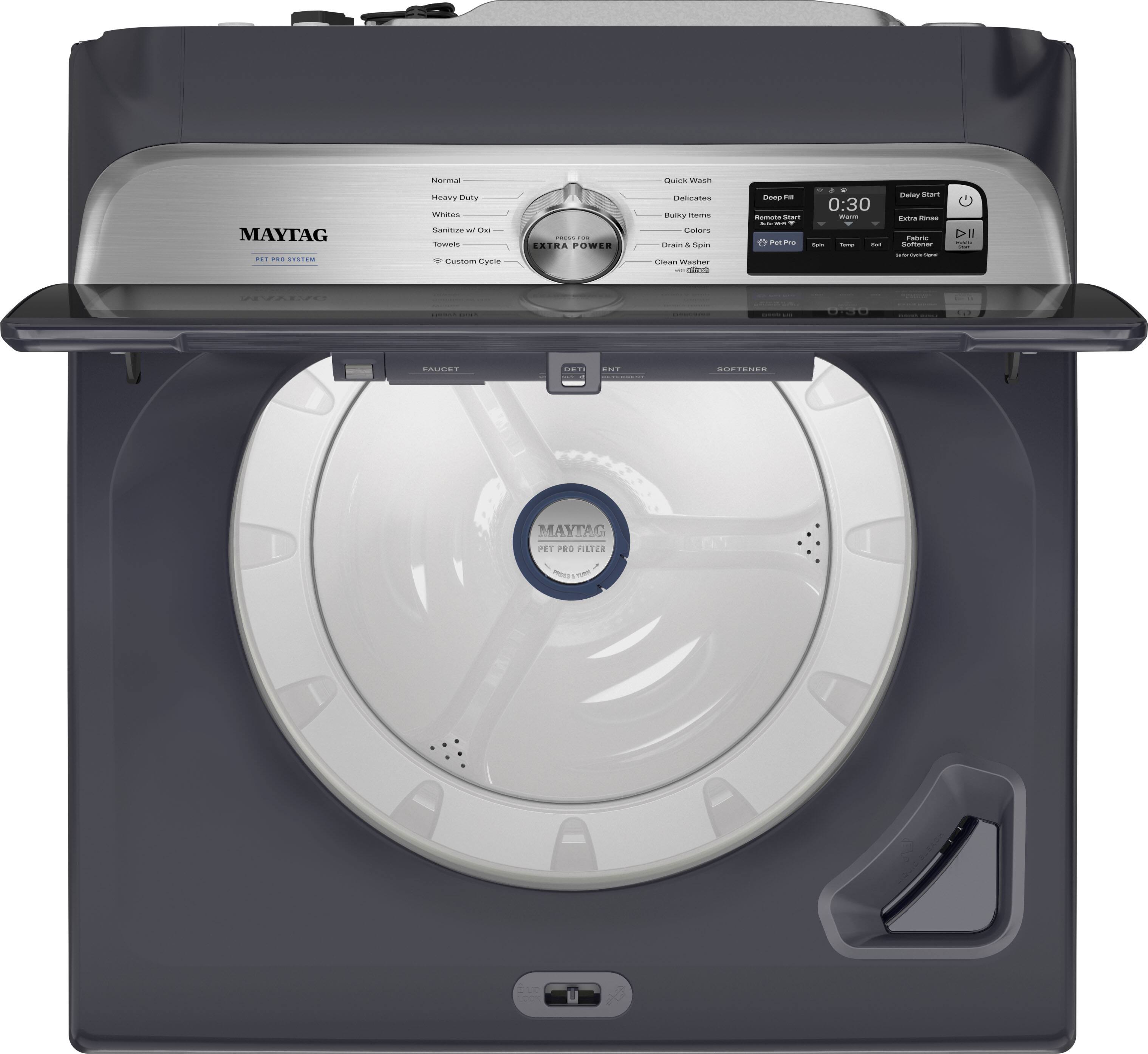 MAYTAG  
PET PRO SYSTEM  

Normal  
Heavy Duty  
Whites  
Sanitize w/Oxi  
Towels  
Custom Cycle  

EXTRA POWER  

Quick Wash  
Delicates  
Bulky Items  
Drain & Spin  
Clean Washer  

Deep Fill  
0:30  

Delay Start  
Extra Rise  

FAUCET  
SOFTENER  
FILTER  

MAYTAG  
PET PRO FILTER