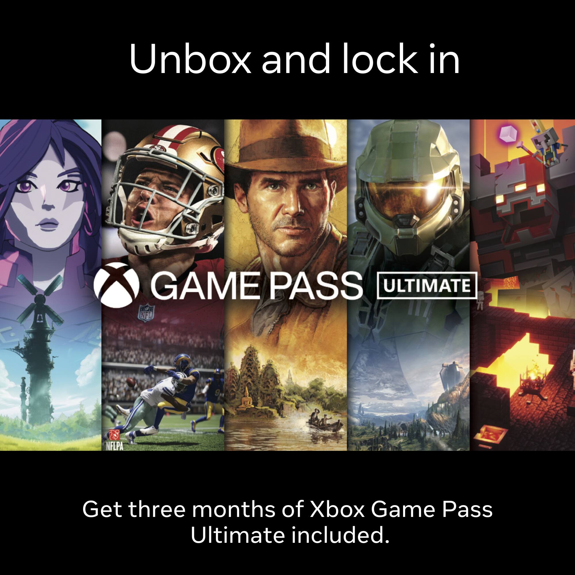 Unbox and lock in GAME PASS ULTIMATE. Get three months of Xbox Game Pass Ultimate included.