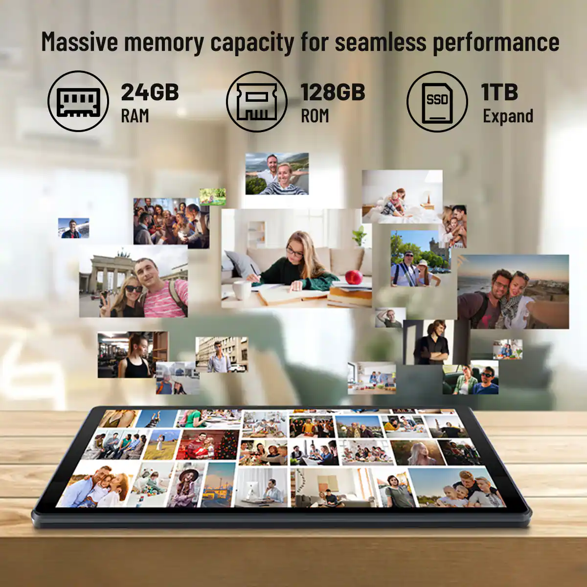Massive memory capacity for seamless performance

24GB RAM  
128GB ROM  
SSD  
1TB Expand