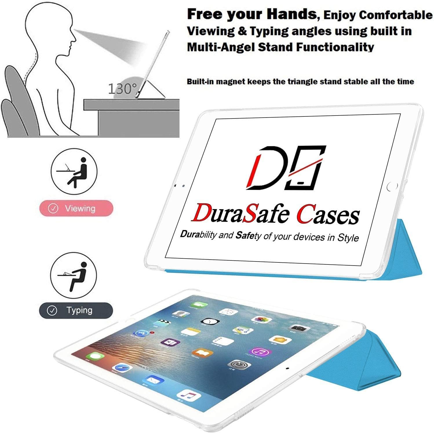 Free your Hands, Enjoy Comfortable Viewing & Typing angles using built in Multi-Angel Stand Functionality

130°

Built-in magnet keeps the triangle stand stable all the time

Viewing

Typing

DuraSafe Cases
Durability and Safety of your devices in Style