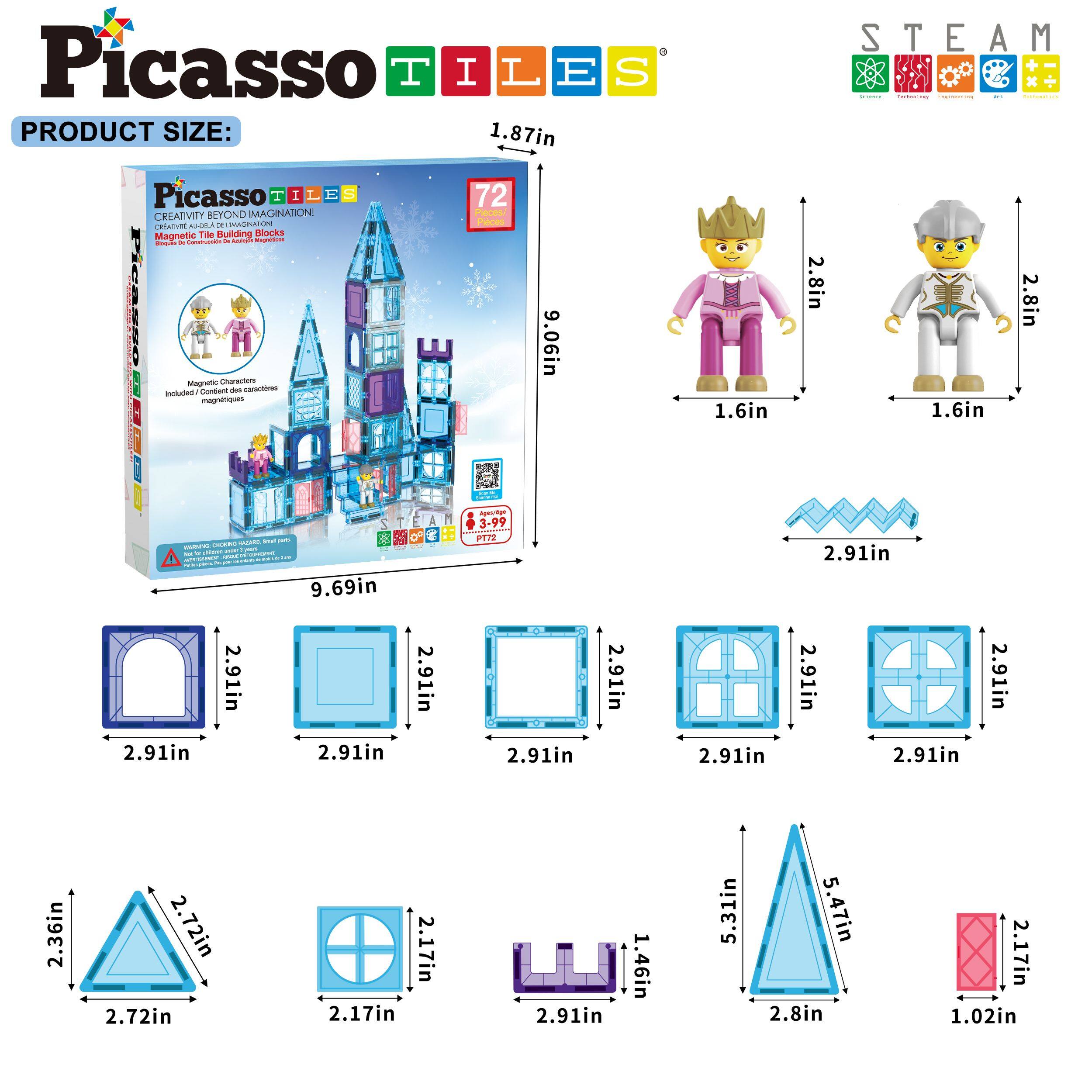 Picasso Tiles
Product Size: 1.87in
Steam
Creativity Beyond Imagination
Magnetic Tile Building Blocks
Includes 72 Magnetic Characters

9.69in
1.6in
2.8in
1.6in
2.8in

9.69in
2.91in
2.91in
2.91in
2.91in
2.91in
2.91in
2.91in
2.91in
2.91in
2.91in
2.36in
2.72in
2.72in
2.17in
2.17in
2.91in
1.46in
5.31in
5.47in
2.8in
2.17in
1.02in