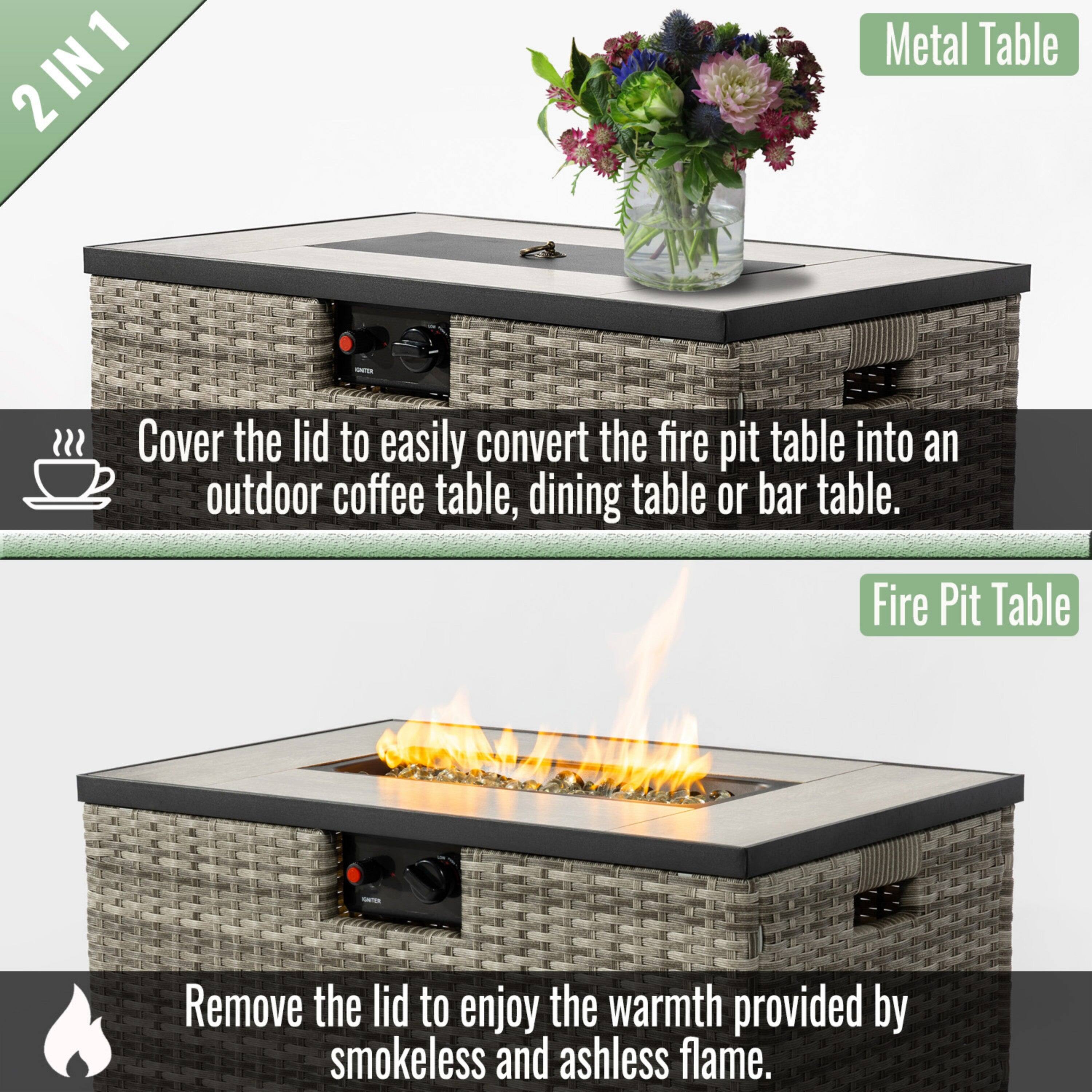 2 IN 1 Metal Table

Cover the lid to easily convert the fire pit table into an outdoor coffee table, dining table, or bar table.

Fire Pit Table

Remove the lid to enjoy the warmth provided by smokeless and ashless flame.