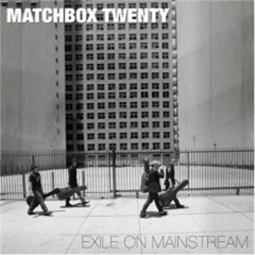 MATCHBOX TWENTY  
EXILE ON MAINSTREAM