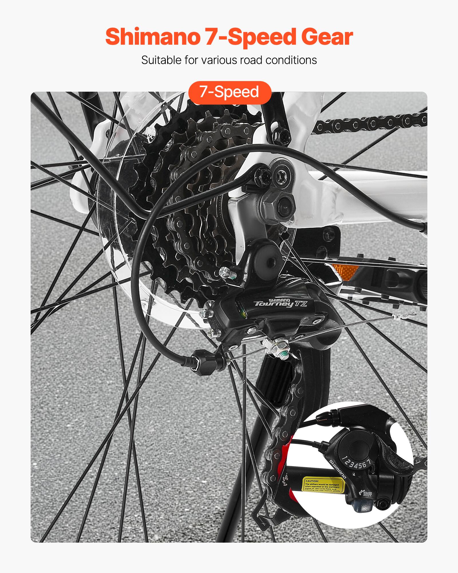 Shimano 7-Speed Gear  
Suitable for various road conditions  

7-Speed  

Shimano Tourney TZ  

1234567