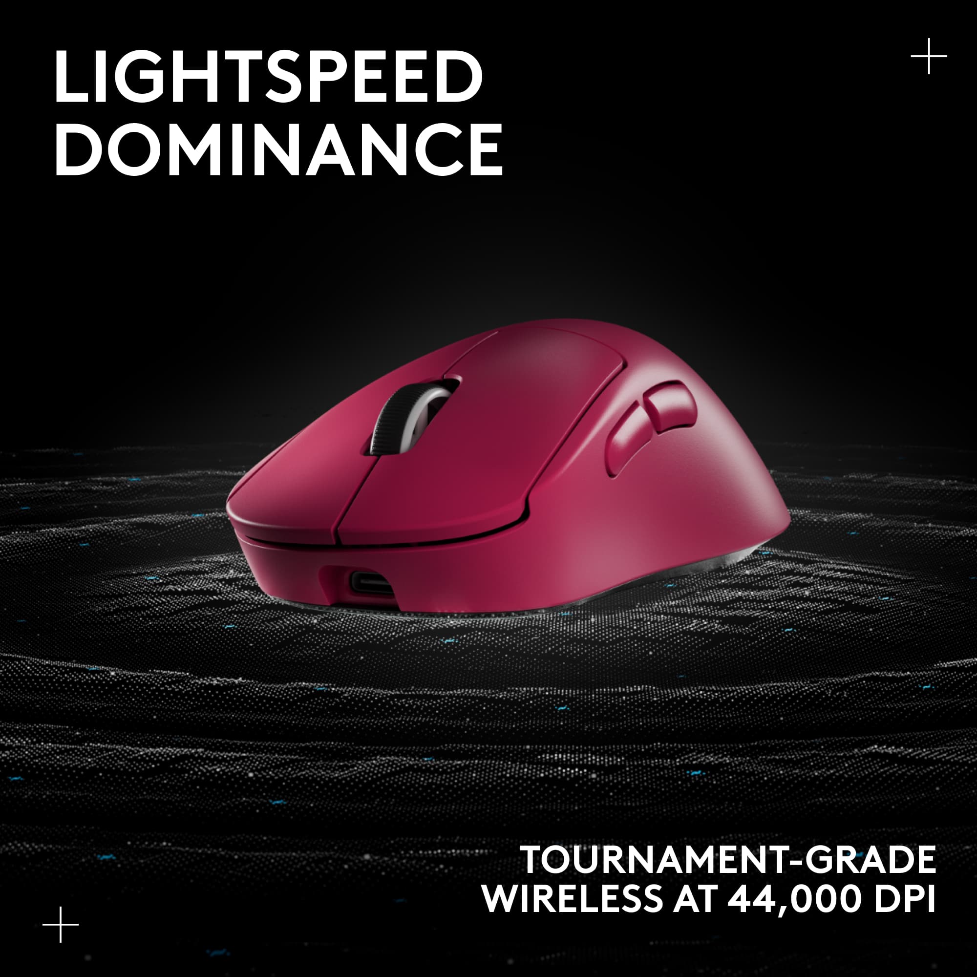 LIGHTSPEED DOMINANCE
TOURNAMENT-GRADE WIRELESS AT 44,000 DPI