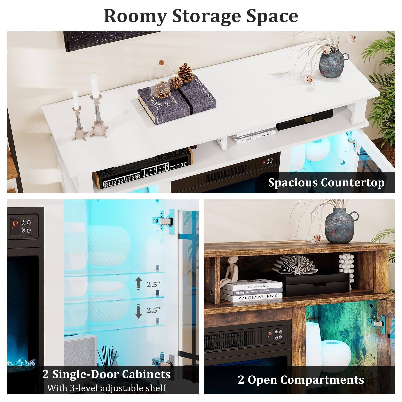 Roomy Storage Space

Spacious Countertop

2 Single-Door Cabinets With 3-level adjustable shelf

2 Open Compartments