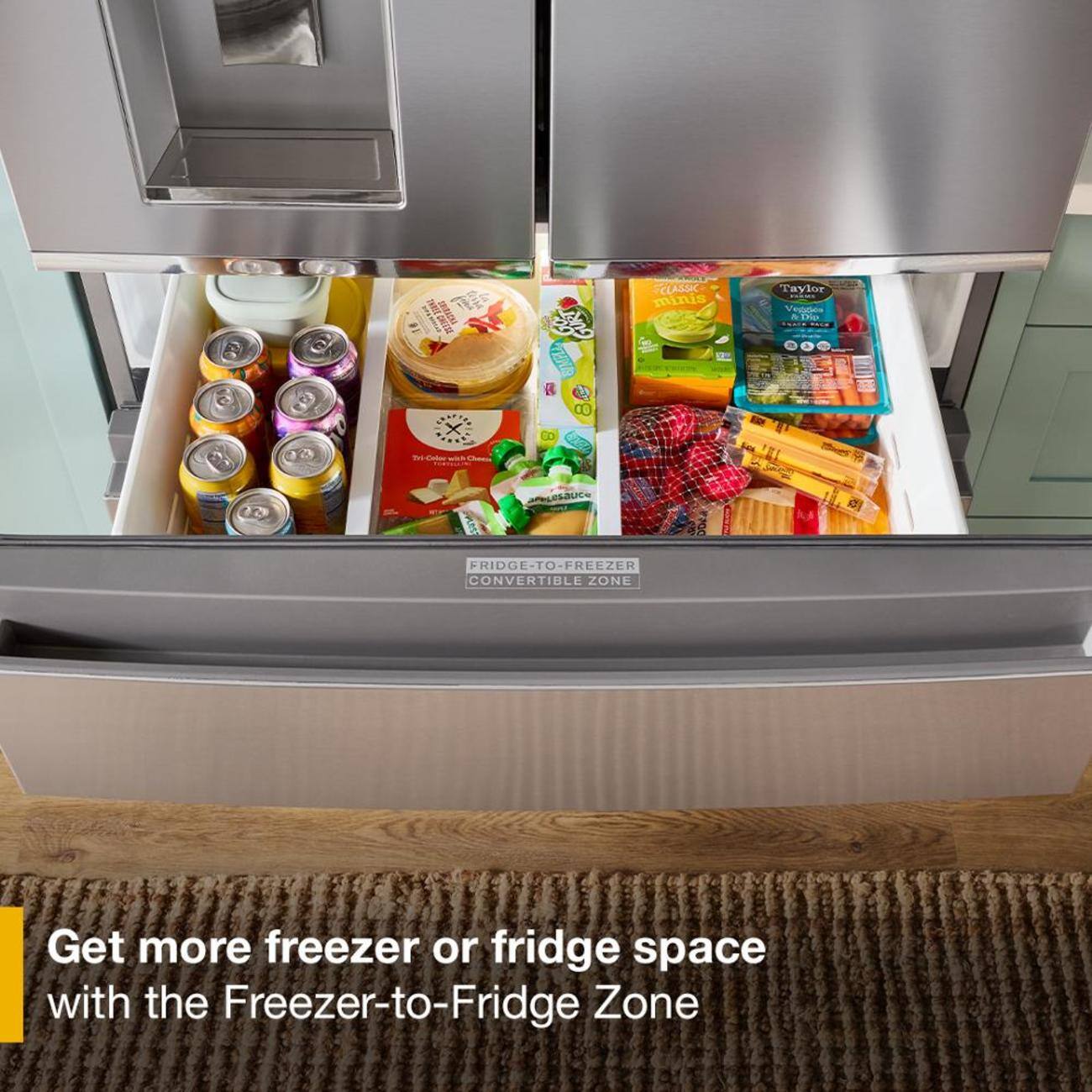 THOLE X  
R SIMPLA 8 DO  
CLASSIC minis  
Taylor FILMS Veggies & Dip THE  
Color with  
aceLesauce  
FRIDGE-TO-FREEZER CONVERTIBLE ZONE  
Get more freezer or fridge space with the Freezer-to-Fridge Zone