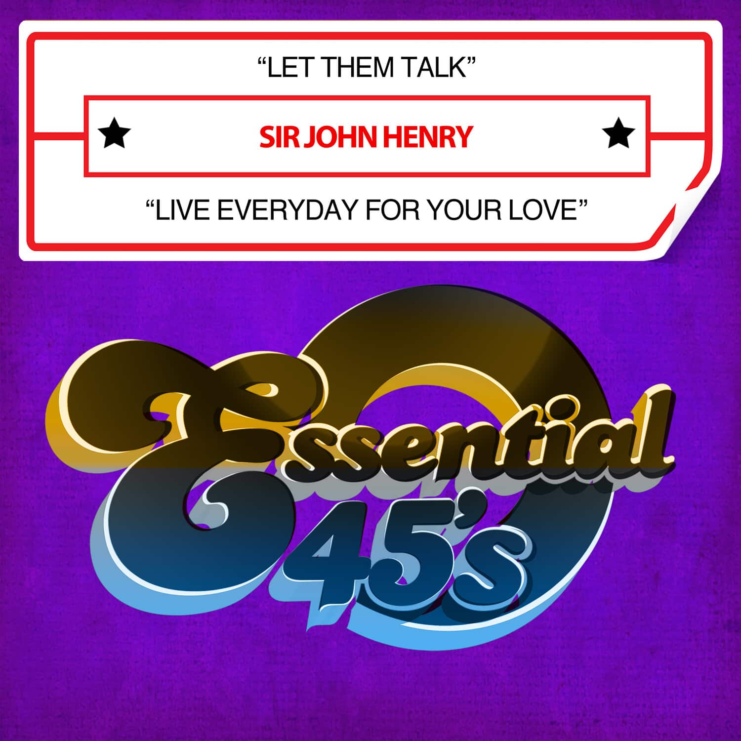 Sir John Henry - Let Them Talk / Live Everyday For Your Love (Digital 45)  - COMPACT DISCS