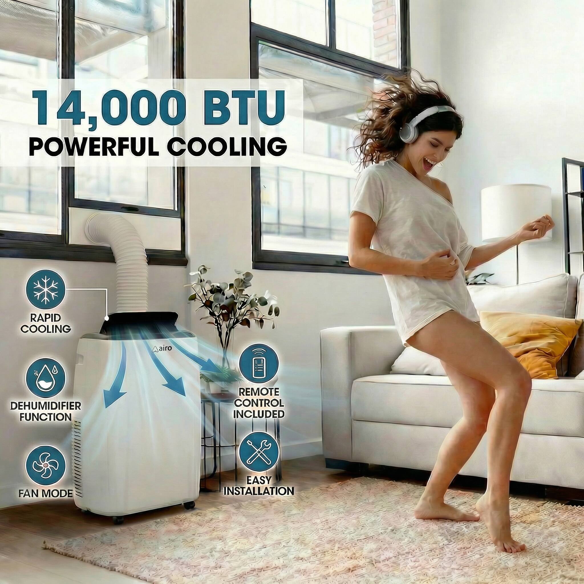 14,000 BTU Powerful Cooling  
Rapid Cooling  
Dehumidifier Function  
Remote Control Included  
Fan Mode  
Easy Installation