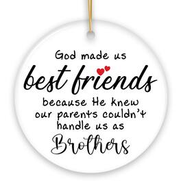 OrnamentallyYou - God Made Us Best Friends Instead of Siblings Funny Friendship Quote Christmas Gift Version 3 - Multi-colored