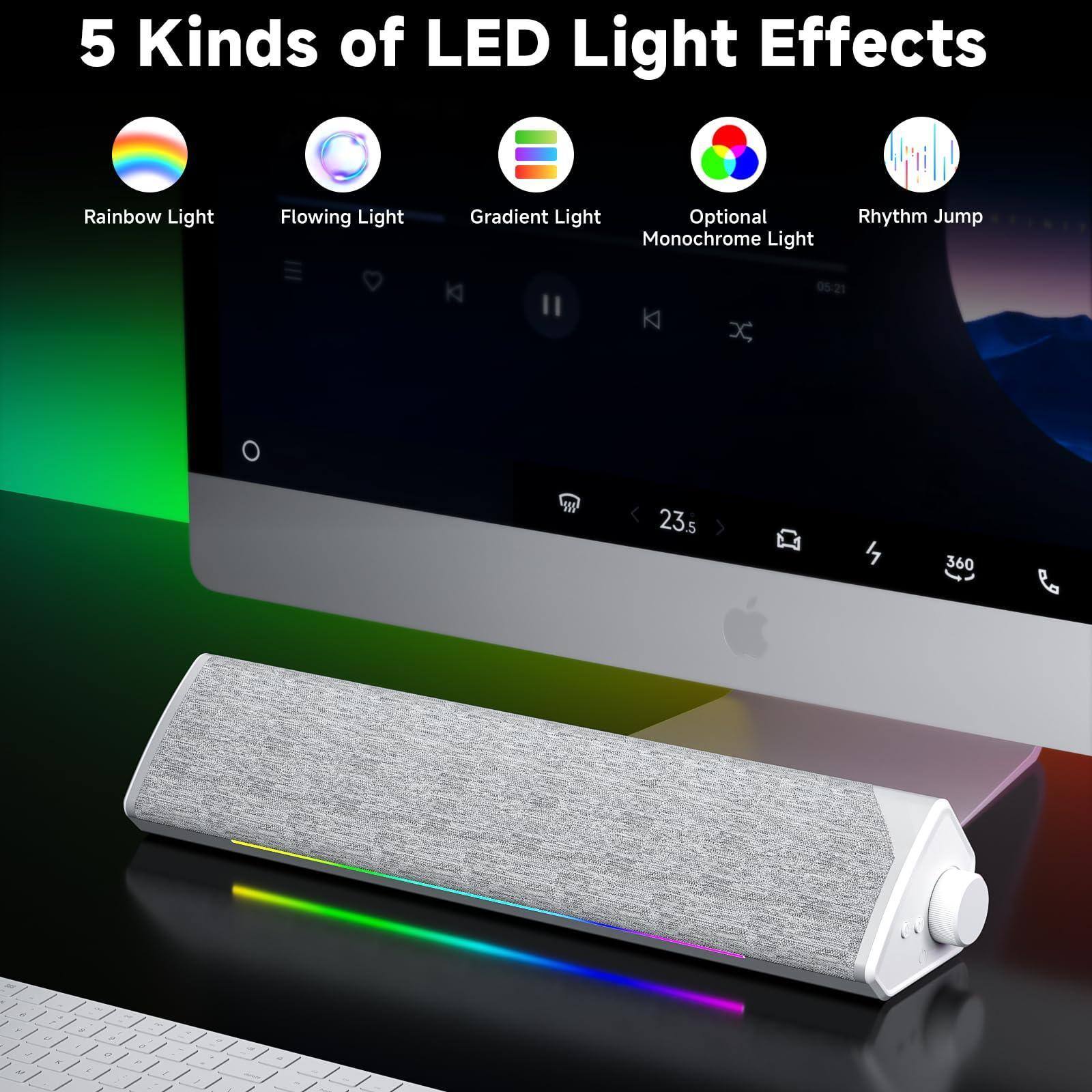5 Kinds of LED Light Effects

- Rainbow Light
- Flowing Light
- Gradient Light
- Optional Monochrome Light
- Rhythm Jump