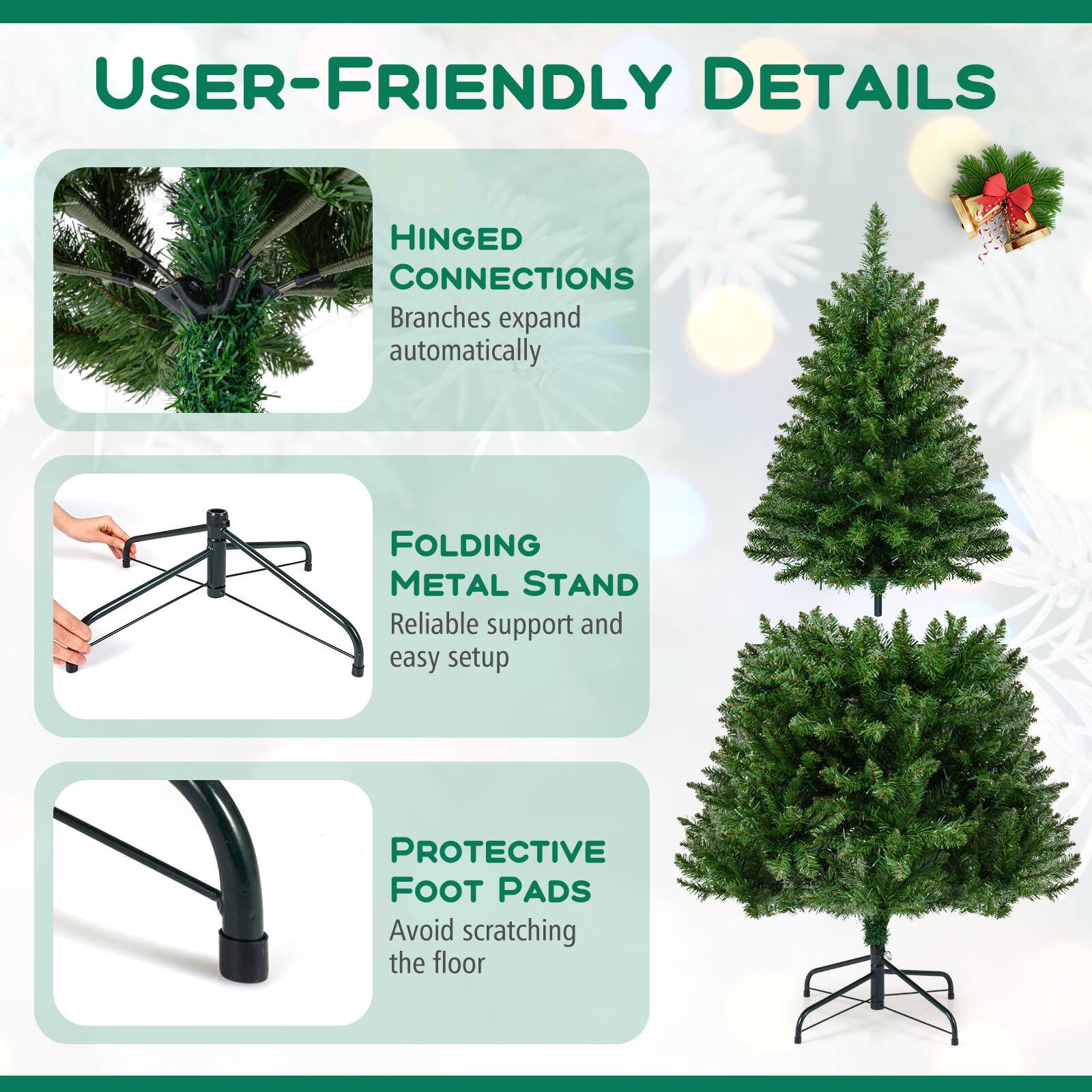 USER-FRIENDLY DETAILS

HINGED CONNECTIONS  
Branches expand automatically

FOLDING METAL STAND  
Reliable support and easy setup

PROTECTIVE FOOT PADS  
Avoid scratching the floor