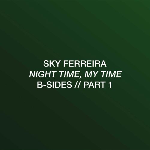  Night Time My Time: B-Sides, Pt. 1 [CD]