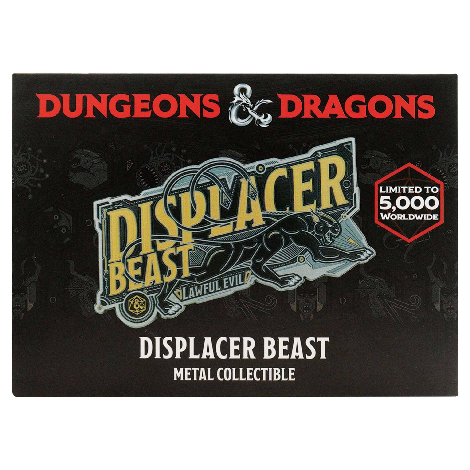 Dungeons & Dragons  
Displacer Beast  
Limited to 5,000 Worldwide  
Lawful Evil  
Displacer Beast  
Metal Collectible