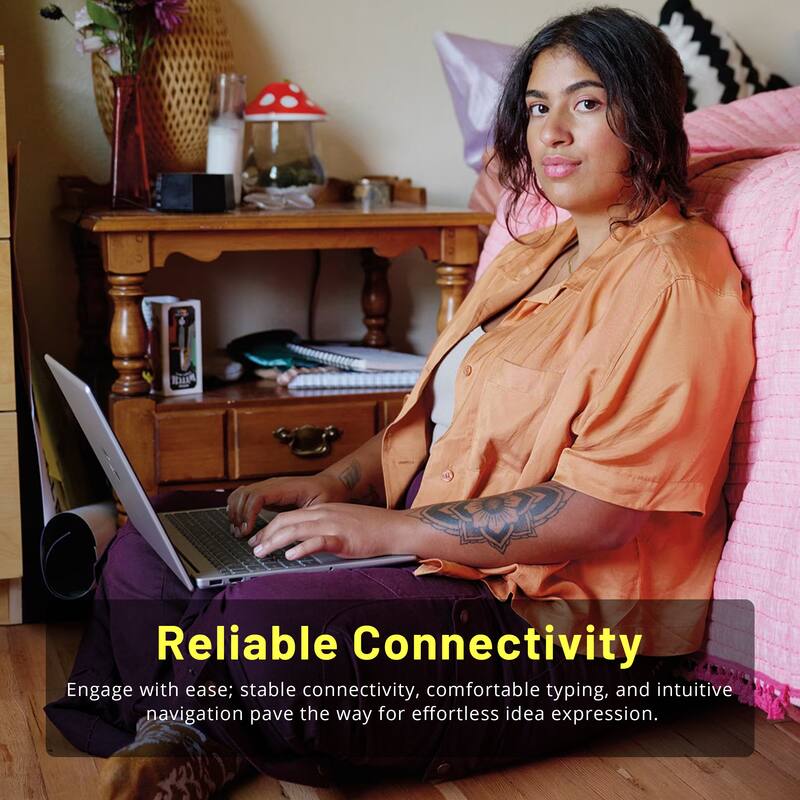 Reliable Connectivity

Engage with ease; stable connectivity, comfortable typing, and intuitive navigation pave the way for effortless idea expression.