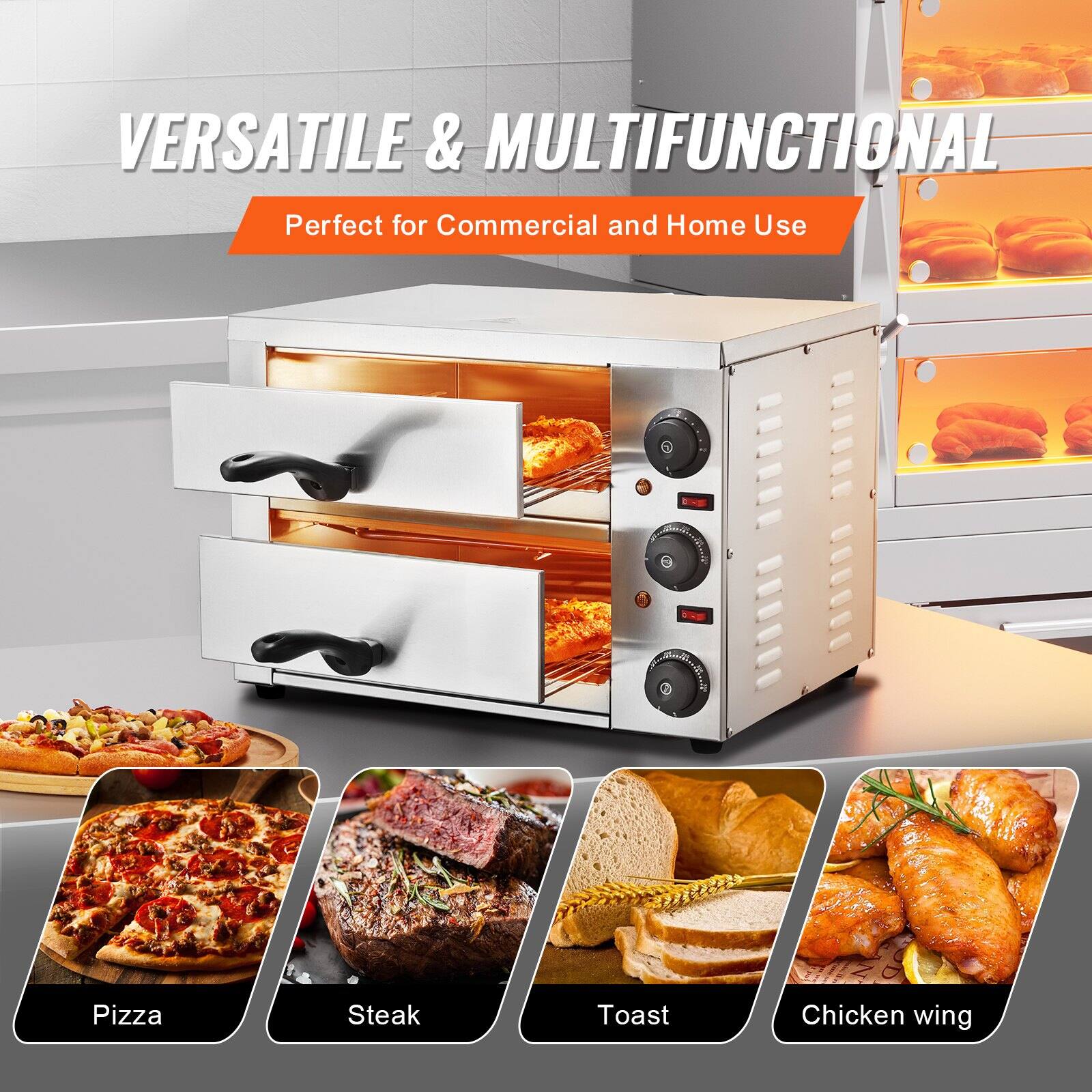VERSATILE & MULTIFUNCTIONAL  
Perfect for Commercial and Home Use  

Pizza  
Steak  
Toast  
Chicken wing
