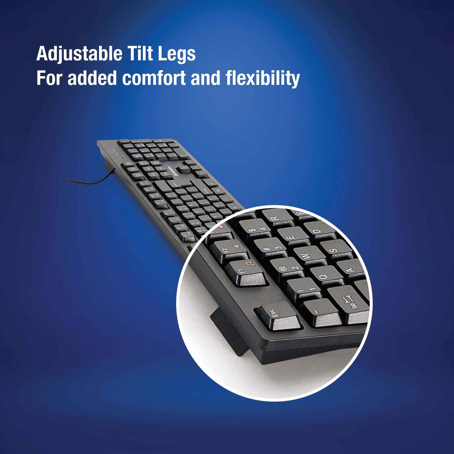 Adjustable Tilt Legs  
For added comfort and flexibility