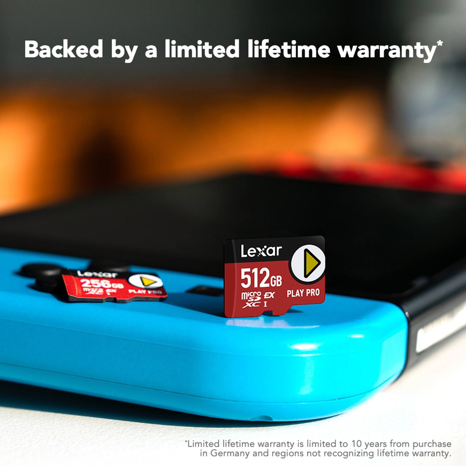Backed by a limited lifetime warranty*  
Lexar 256GB  
Lexar 512GB  

*Limited lifetime warranty is limited to 10 years from purchase in Germany and regions not recognizing lifetime warranty.
