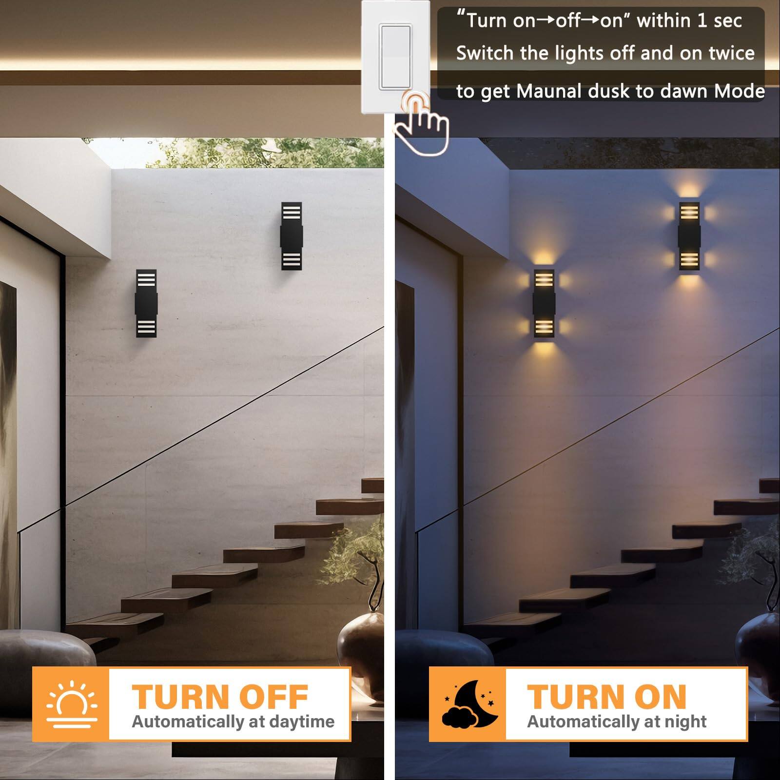 "Turn on→off→on" within 1 sec  
Switch the lights off and on twice to get Manual dusk to dawn Mode  

TURN OFF  
Automatically at daytime  

TURN ON  
Automatically at night
