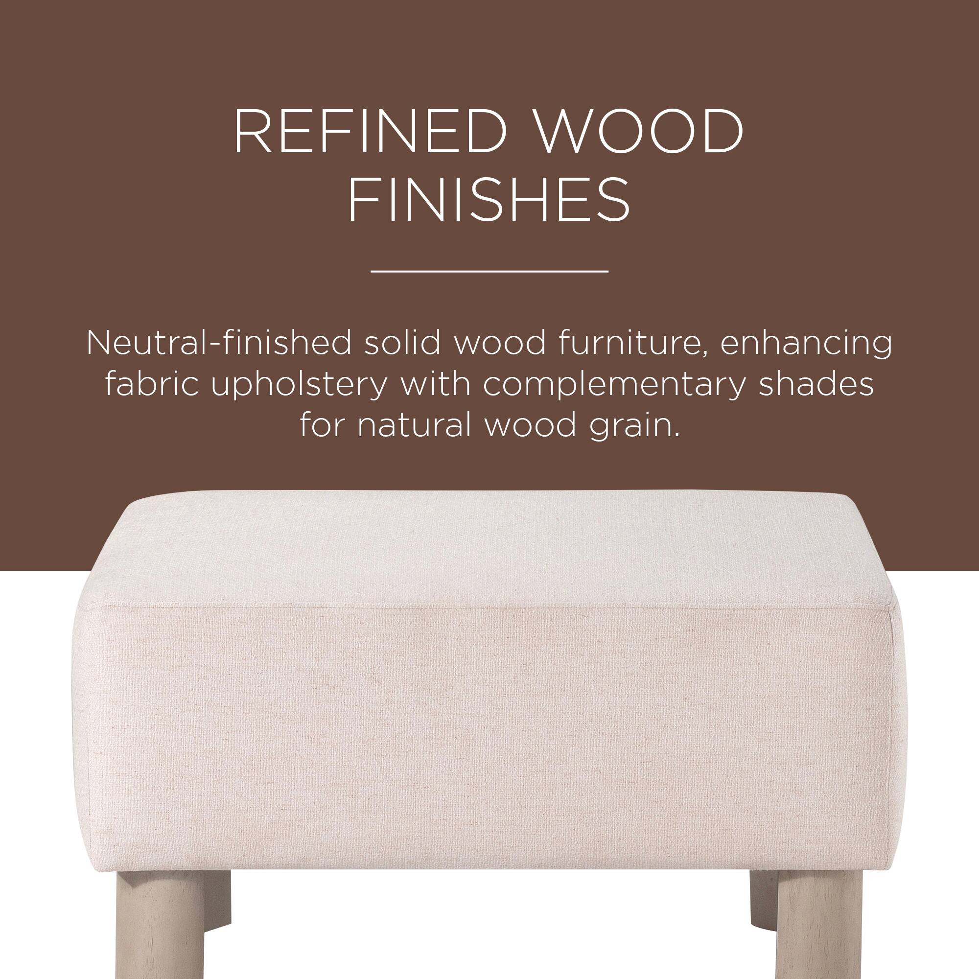 REFINED WOOD FINISHES

Neutral-finished solid wood furniture, enhancing fabric upholstery with complementary shades for natural wood grain.
